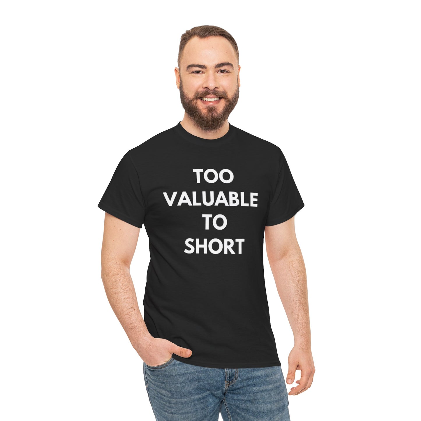 Too Valuable to Short Unisex Heavy Cotton Tee | Casual Wear, Gift for Friends, Everyday Comfort, Statement T-Shirt, Birthday Gift