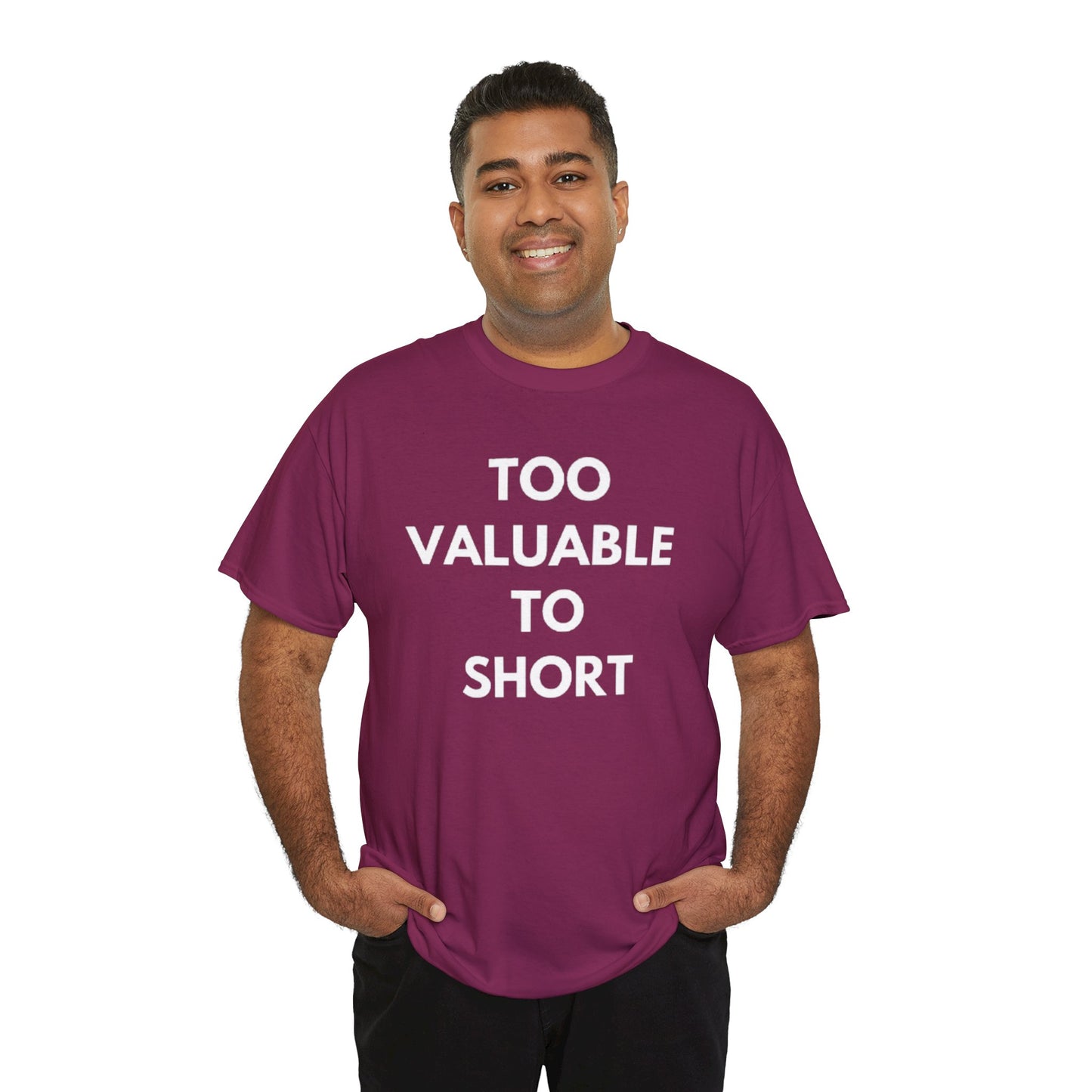 Too Valuable to Short Unisex Heavy Cotton Tee | Casual Wear, Gift for Friends, Everyday Comfort, Statement T-Shirt, Birthday Gift