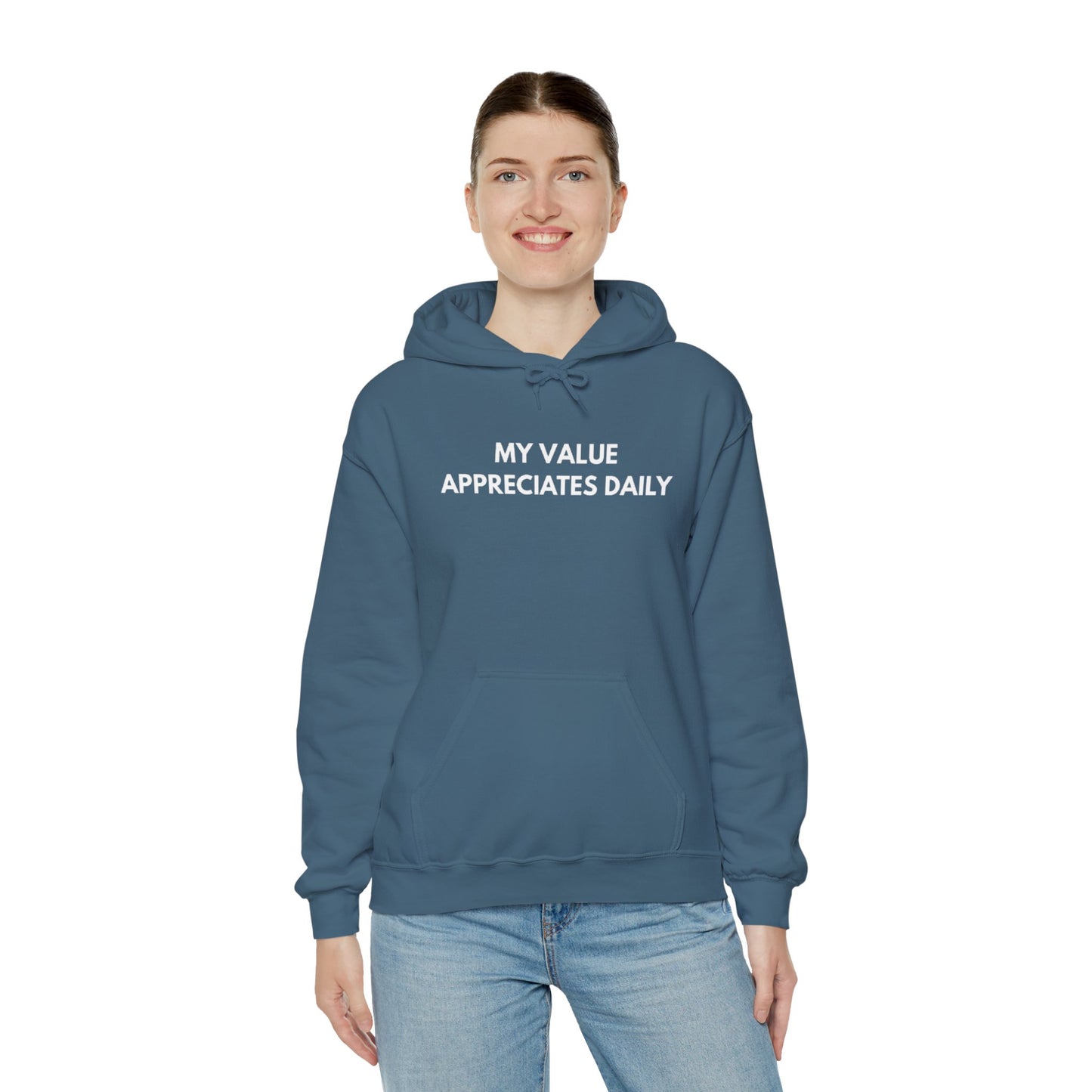 Motivational Hooded Sweatshirt - My Value Appreciates Daily, Cozy Hoodie, Inspirational Sweatshirt, Gift for Him/Her, Casual Wear