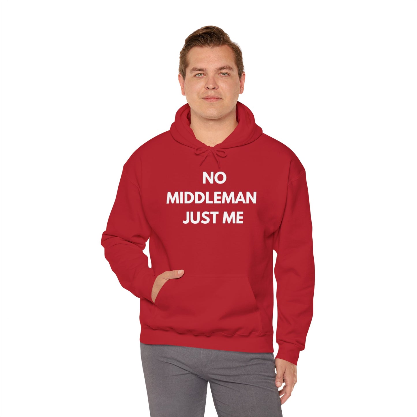 Statement Hoodie, No Middleman Just Me Sweatshirt, Unisex Pullover, Casual Outfit, Gift for Him/Her, Streetwear Style