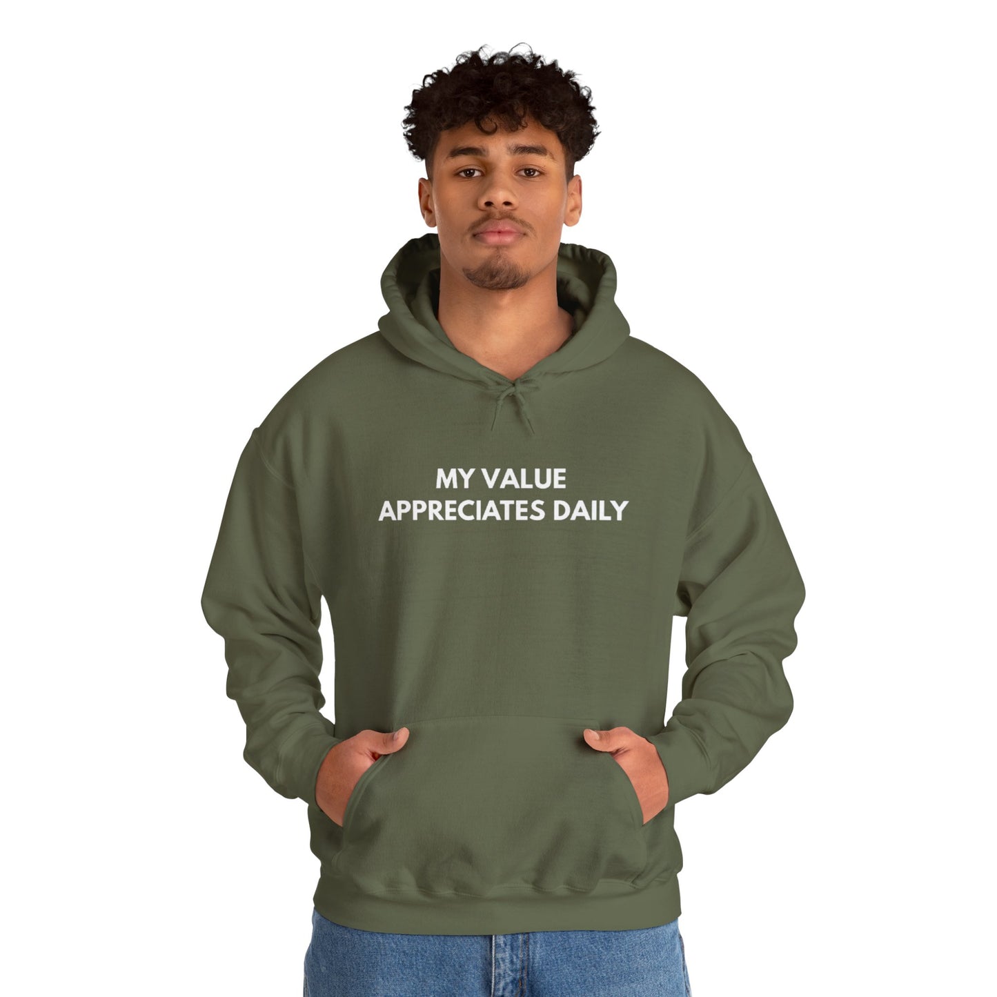 Motivational Hooded Sweatshirt - My Value Appreciates Daily, Cozy Hoodie, Inspirational Sweatshirt, Gift for Him/Her, Casual Wear