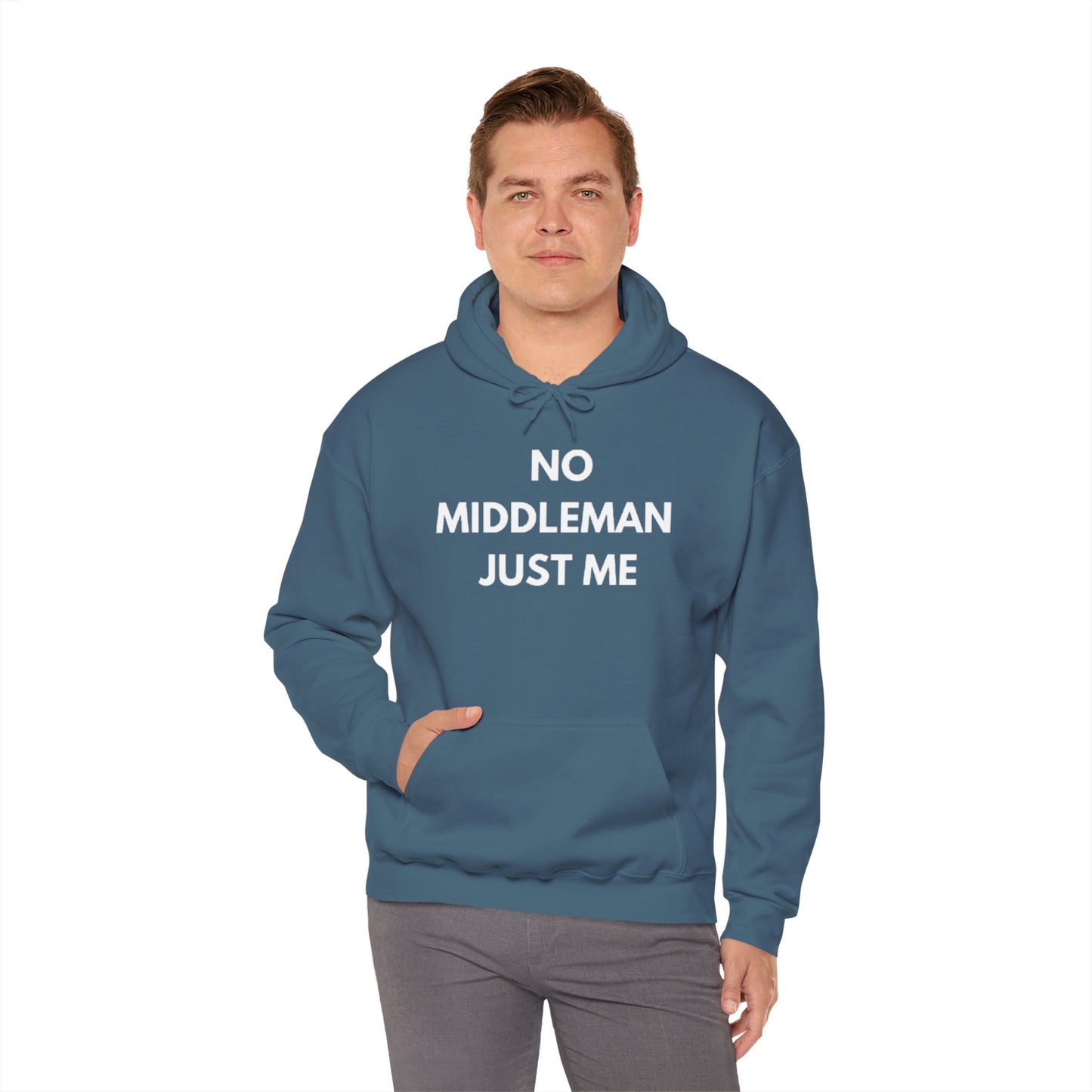 Statement Hoodie, No Middleman Just Me Sweatshirt, Unisex Pullover, Casual Outfit, Gift for Him/Her, Streetwear Style
