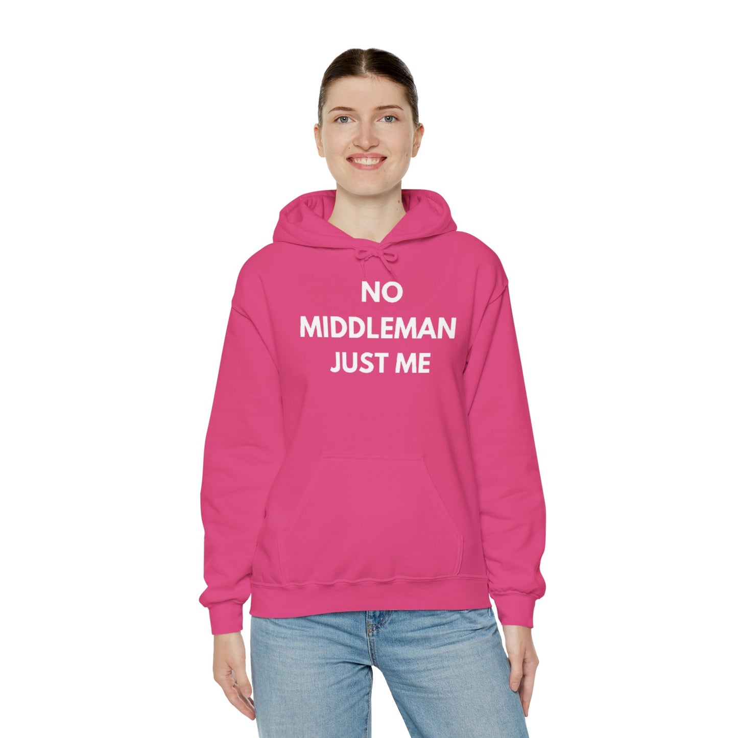 Statement Hoodie, No Middleman Just Me Sweatshirt, Unisex Pullover, Casual Outfit, Gift for Him/Her, Streetwear Style
