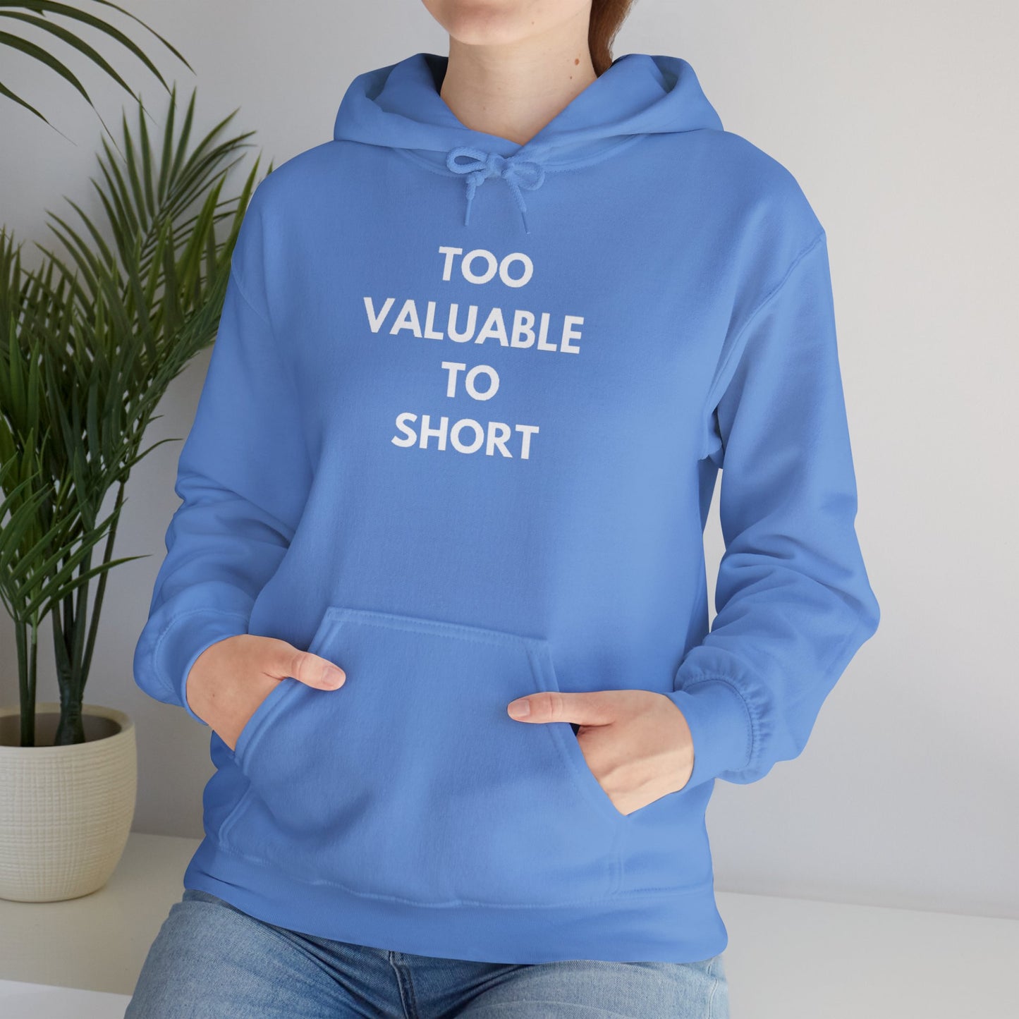 Too Valuable to Short Hoodie, Funny Sweatshirt for Short People, Unisex Gift, Casual Wear, Cozy Clothing
