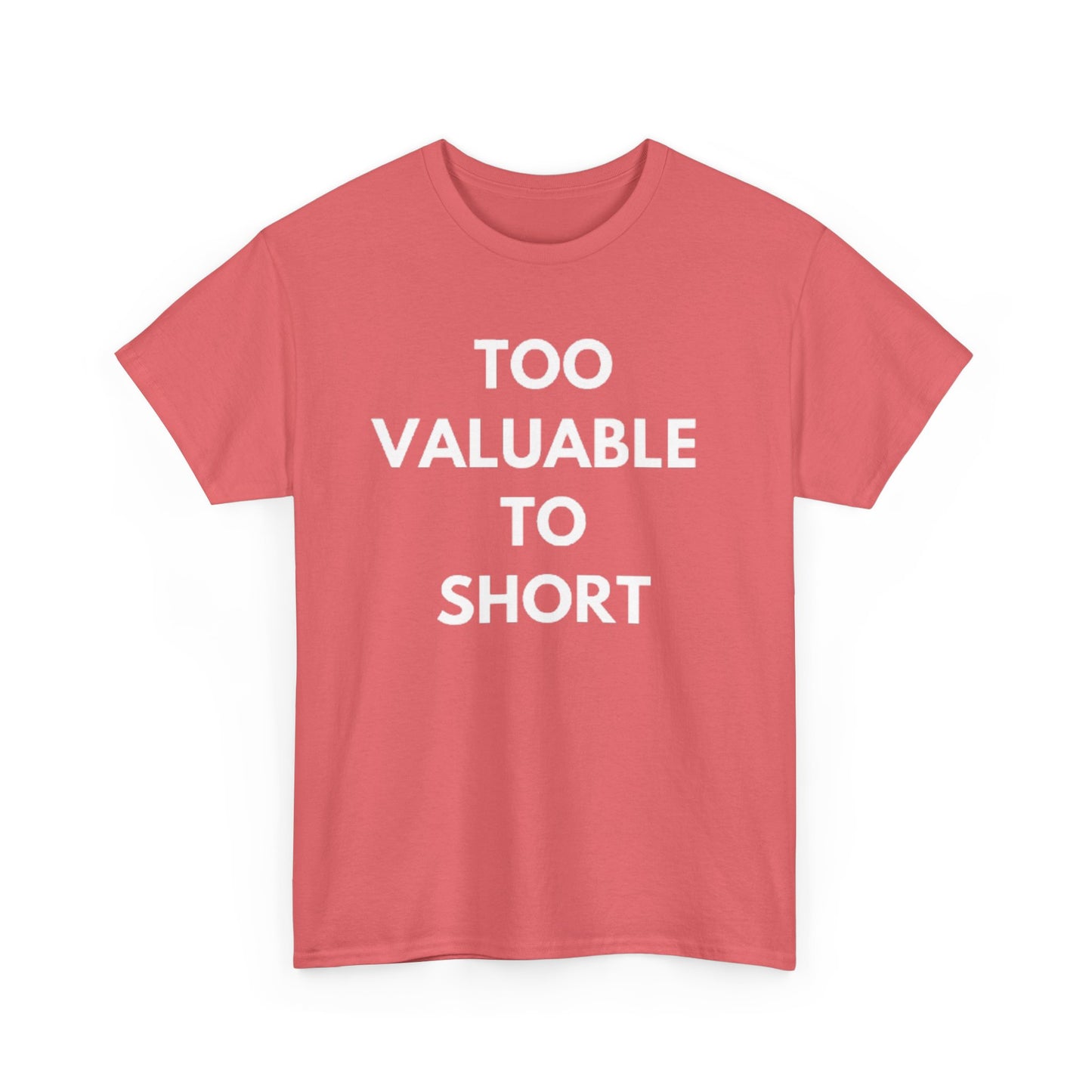 Too Valuable to Short Unisex Heavy Cotton Tee | Casual Wear, Gift for Friends, Everyday Comfort, Statement T-Shirt, Birthday Gift