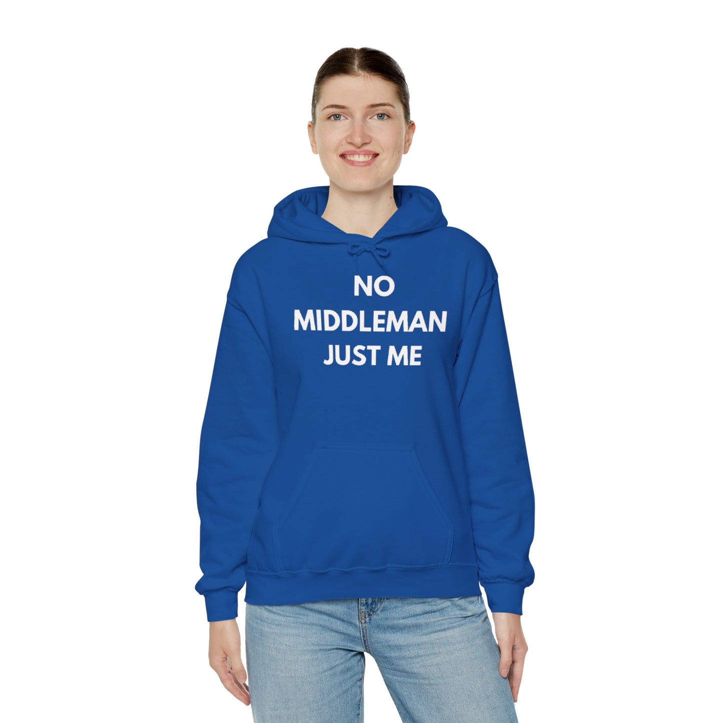 Statement Hoodie, No Middleman Just Me Sweatshirt, Unisex Pullover, Casual Outfit, Gift for Him/Her, Streetwear Style