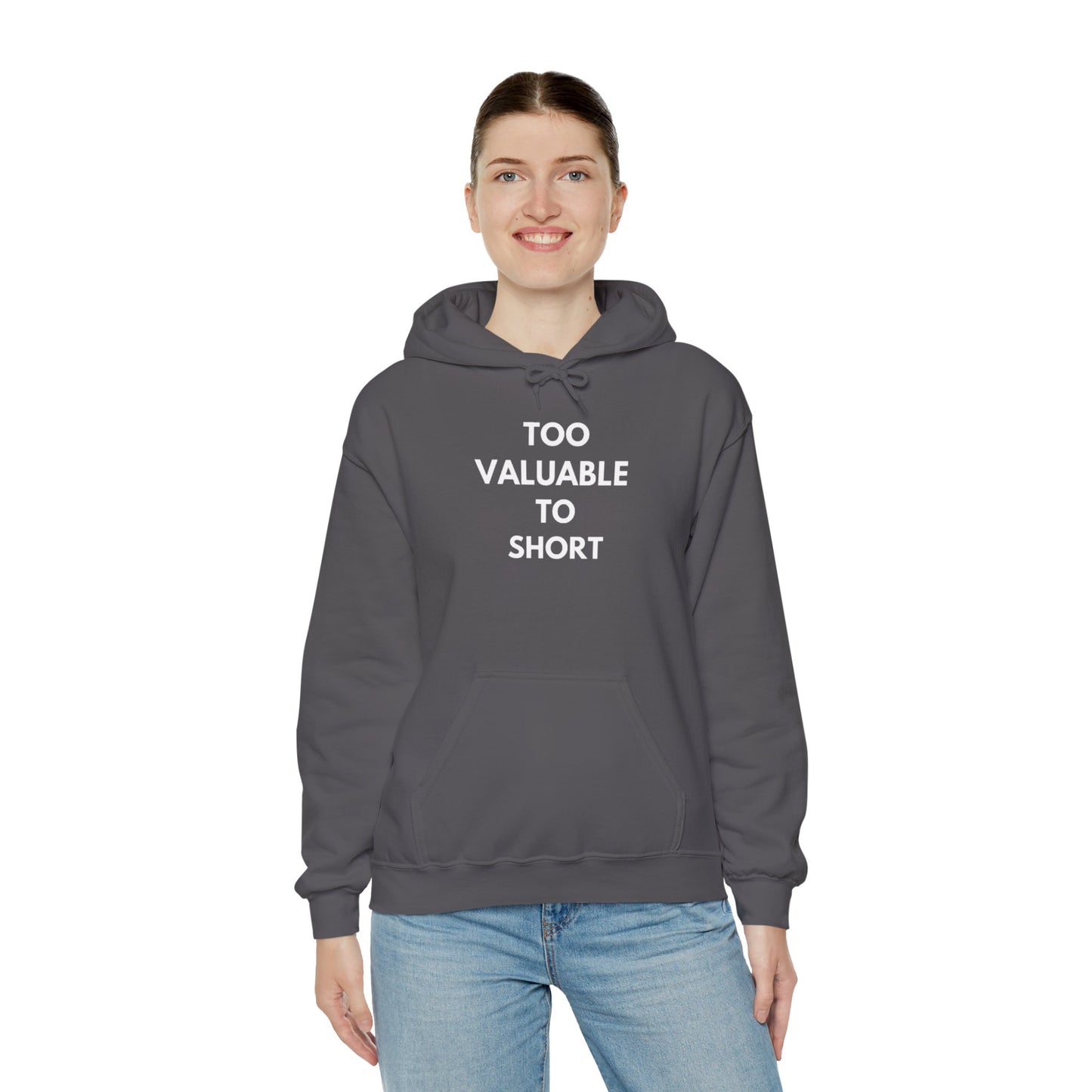 Too Valuable to Short Hoodie, Funny Sweatshirt for Short People, Unisex Gift, Casual Wear, Cozy Clothing