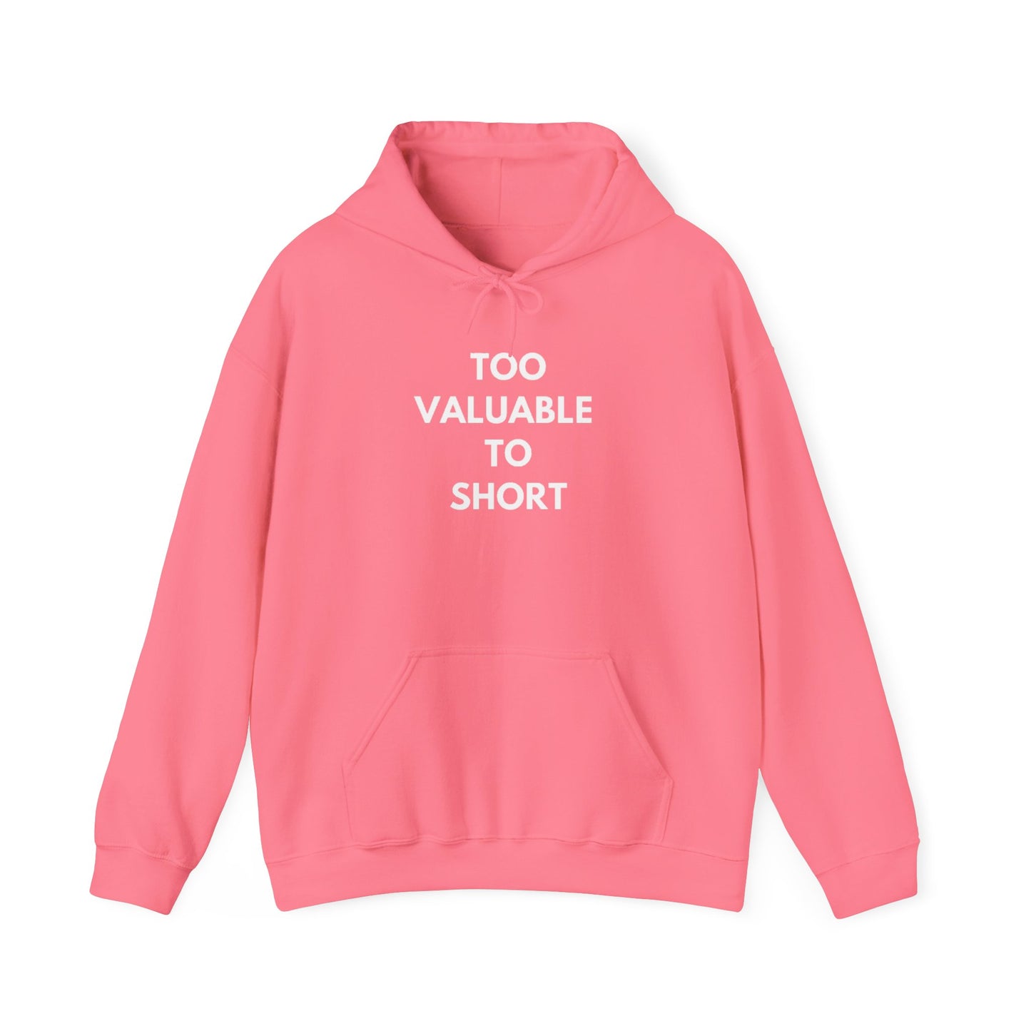 Too Valuable to Short Hoodie, Funny Sweatshirt for Short People, Unisex Gift, Casual Wear, Cozy Clothing