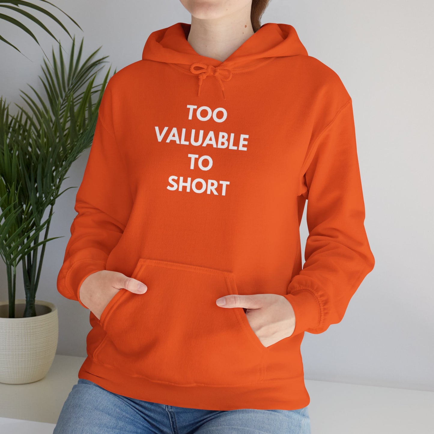 Too Valuable to Short Hoodie, Funny Sweatshirt for Short People, Unisex Gift, Casual Wear, Cozy Clothing