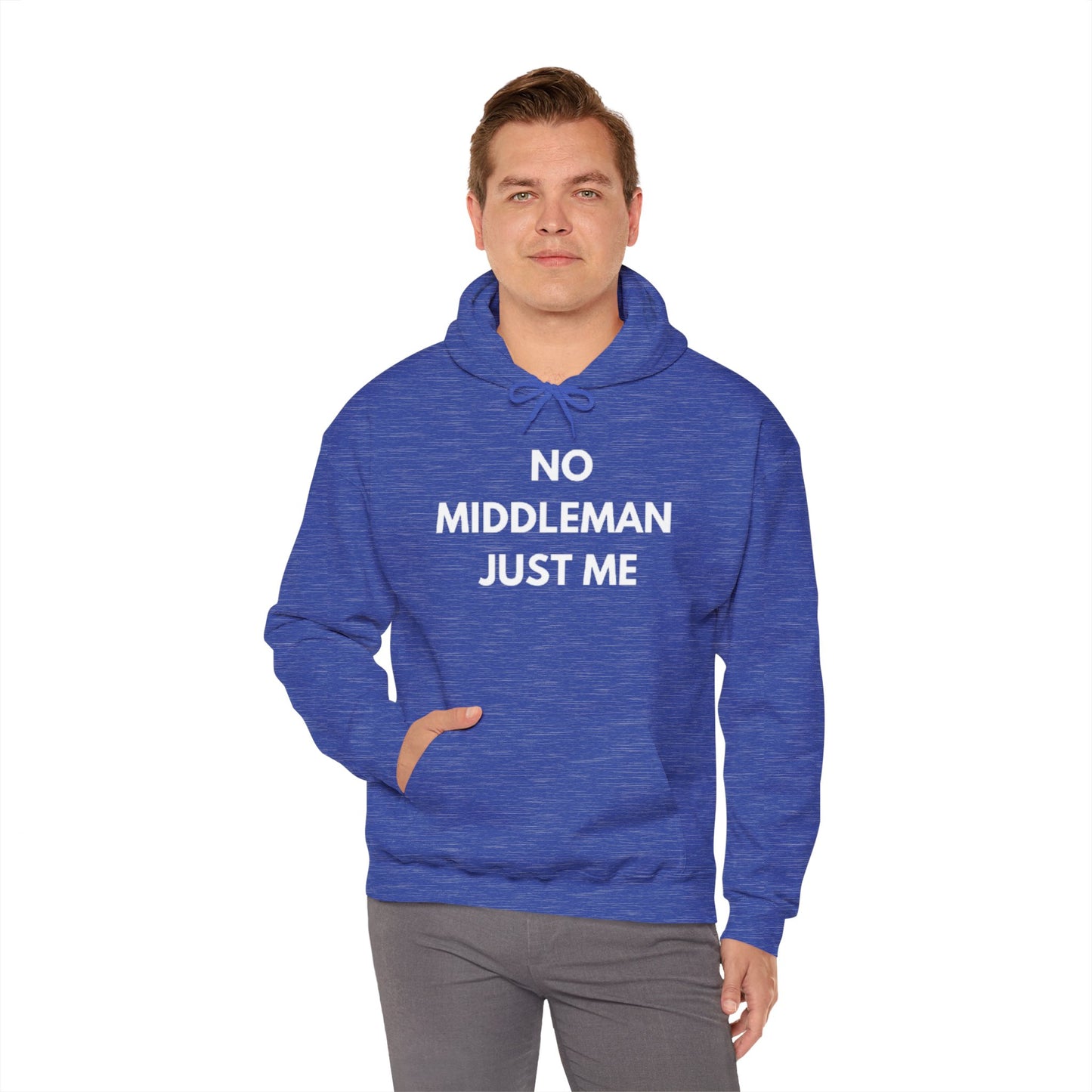 Statement Hoodie, No Middleman Just Me Sweatshirt, Unisex Pullover, Casual Outfit, Gift for Him/Her, Streetwear Style