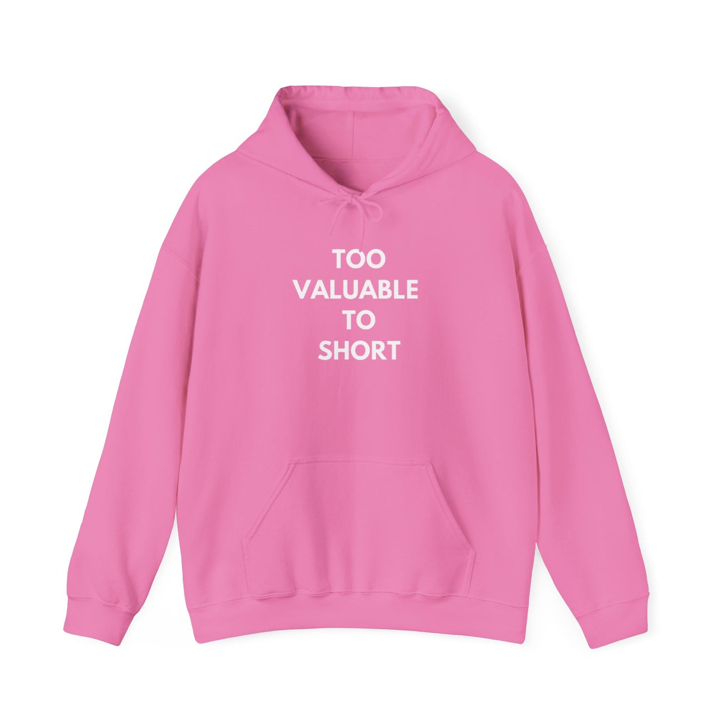 Too Valuable to Short Hoodie, Funny Sweatshirt for Short People, Unisex Gift, Casual Wear, Cozy Clothing