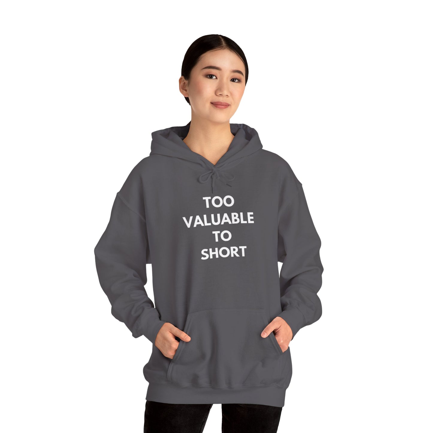 Too Valuable to Short Hoodie, Funny Sweatshirt for Short People, Unisex Gift, Casual Wear, Cozy Clothing