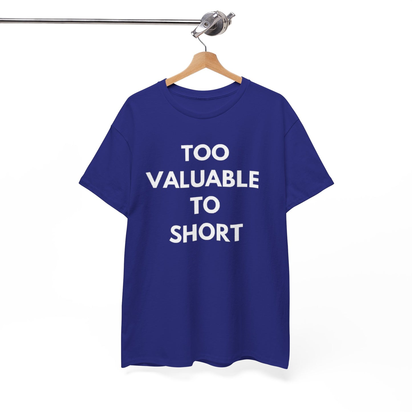 Too Valuable to Short Unisex Heavy Cotton Tee | Casual Wear, Gift for Friends, Everyday Comfort, Statement T-Shirt, Birthday Gift