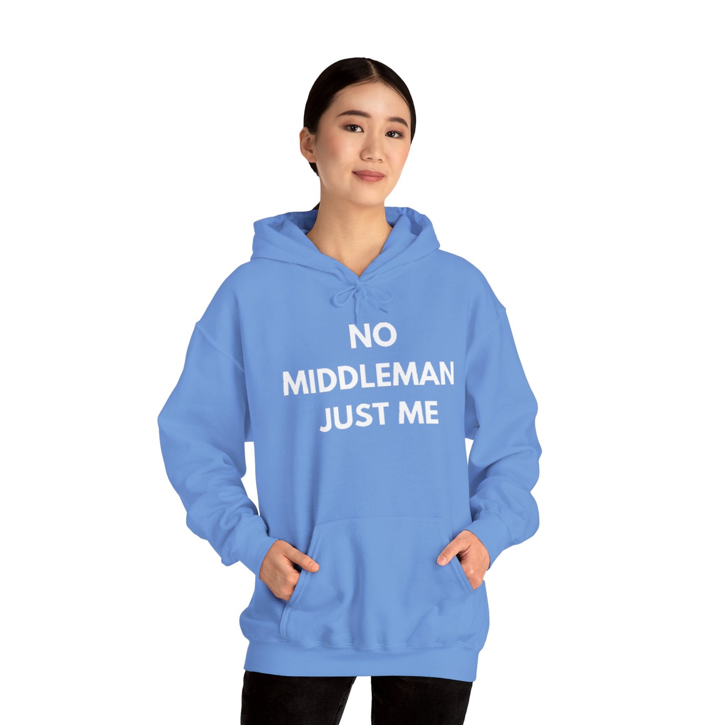 Statement Hoodie, No Middleman Just Me Sweatshirt, Unisex Pullover, Casual Outfit, Gift for Him/Her, Streetwear Style