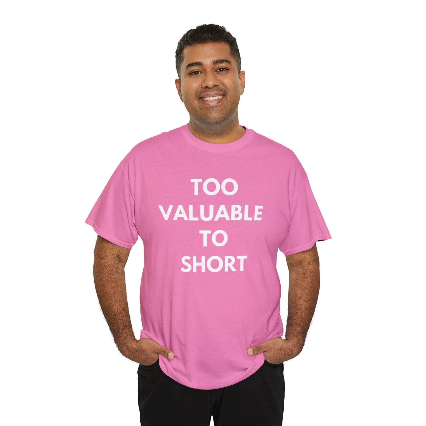 Too Valuable to Short Unisex Heavy Cotton Tee | Casual Wear, Gift for Friends, Everyday Comfort, Statement T-Shirt, Birthday Gift