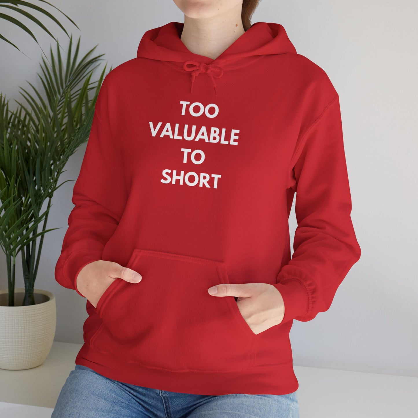 Too Valuable to Short Hoodie, Funny Sweatshirt for Short People, Unisex Gift, Casual Wear, Cozy Clothing