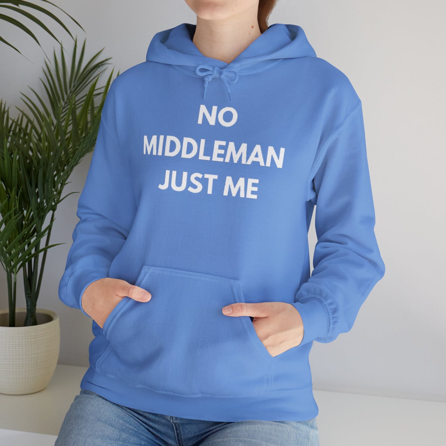 Statement Hoodie, No Middleman Just Me Sweatshirt, Unisex Pullover, Casual Outfit, Gift for Him/Her, Streetwear Style
