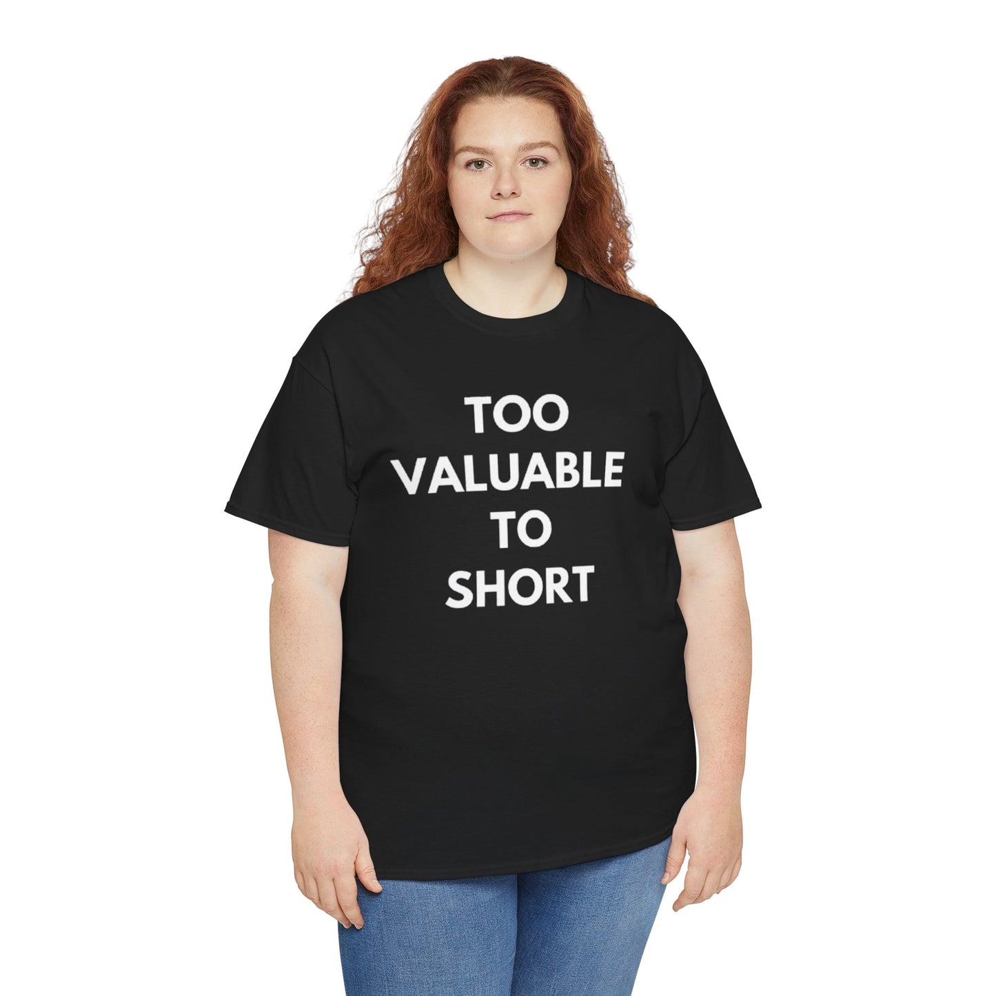 Too Valuable to Short Unisex Heavy Cotton Tee | Casual Wear, Gift for Friends, Everyday Comfort, Statement T-Shirt, Birthday Gift