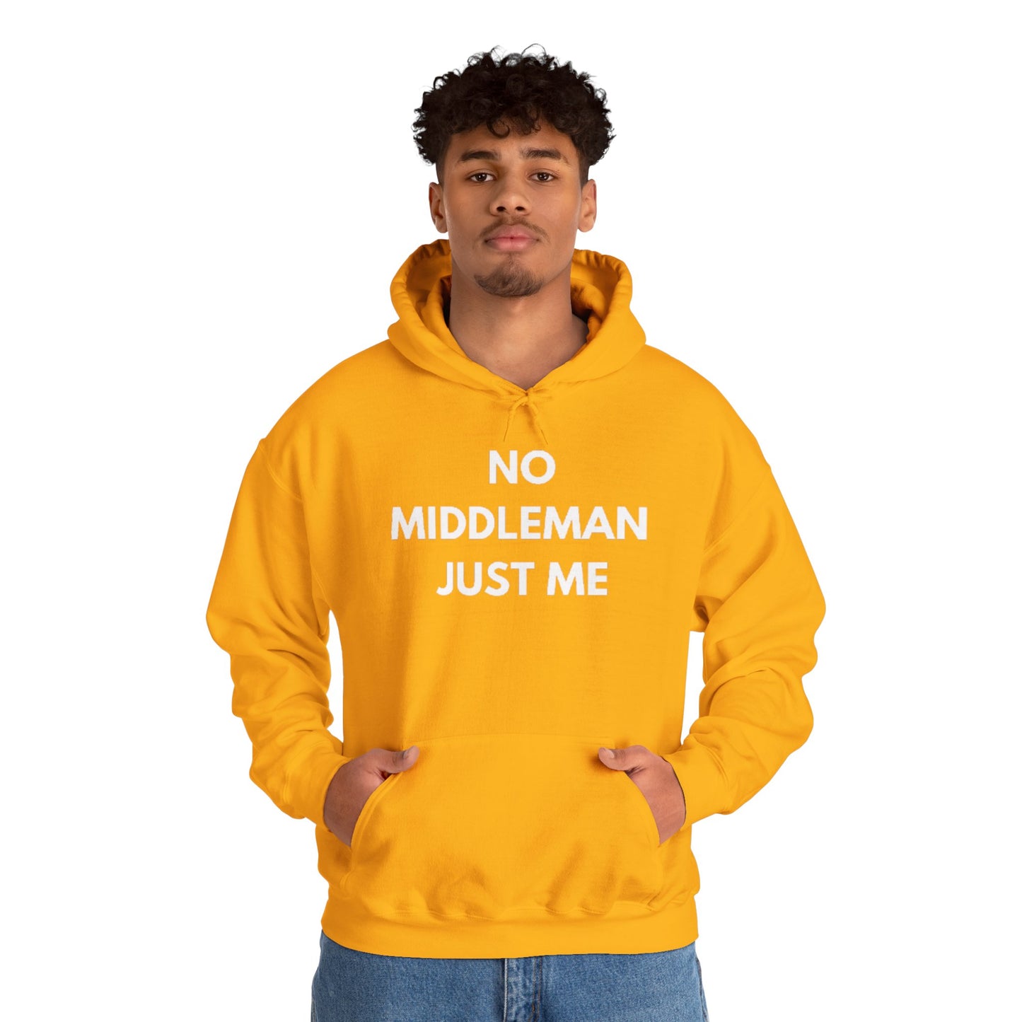 Statement Hoodie, No Middleman Just Me Sweatshirt, Unisex Pullover, Casual Outfit, Gift for Him/Her, Streetwear Style