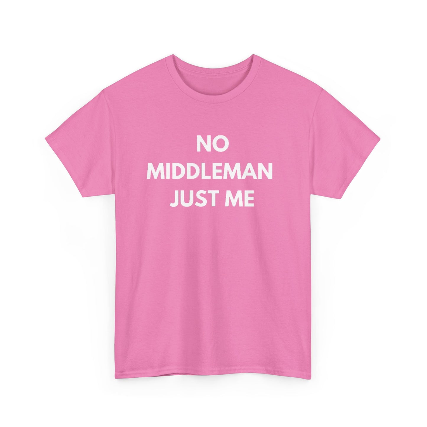 Unisex Tee - 'No Middleman Just Me' Statement Shirt, Casual Wear, Gift for Entrepreneurs, Summer Outfit, Everyday Style