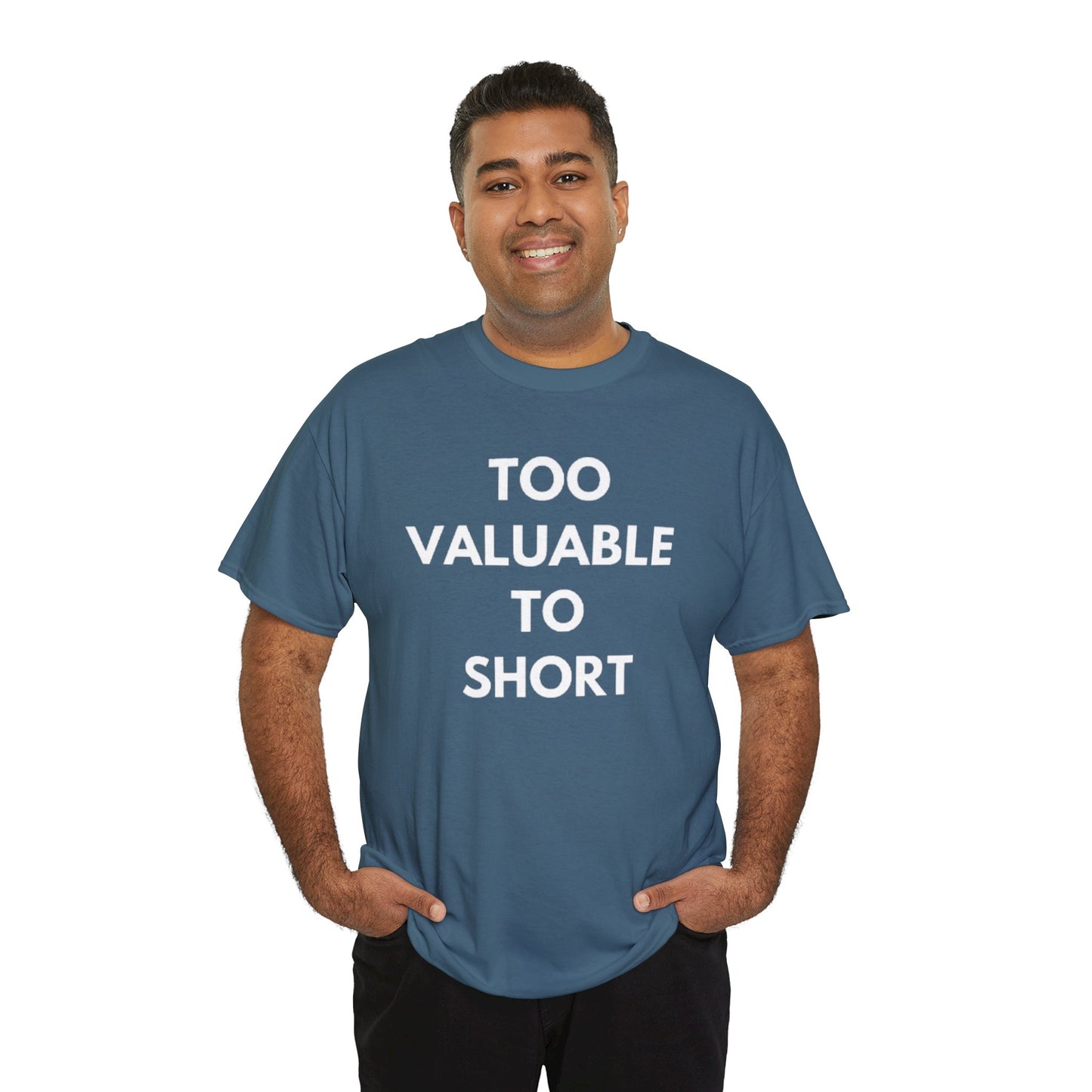 Too Valuable to Short Unisex Heavy Cotton Tee | Casual Wear, Gift for Friends, Everyday Comfort, Statement T-Shirt, Birthday Gift
