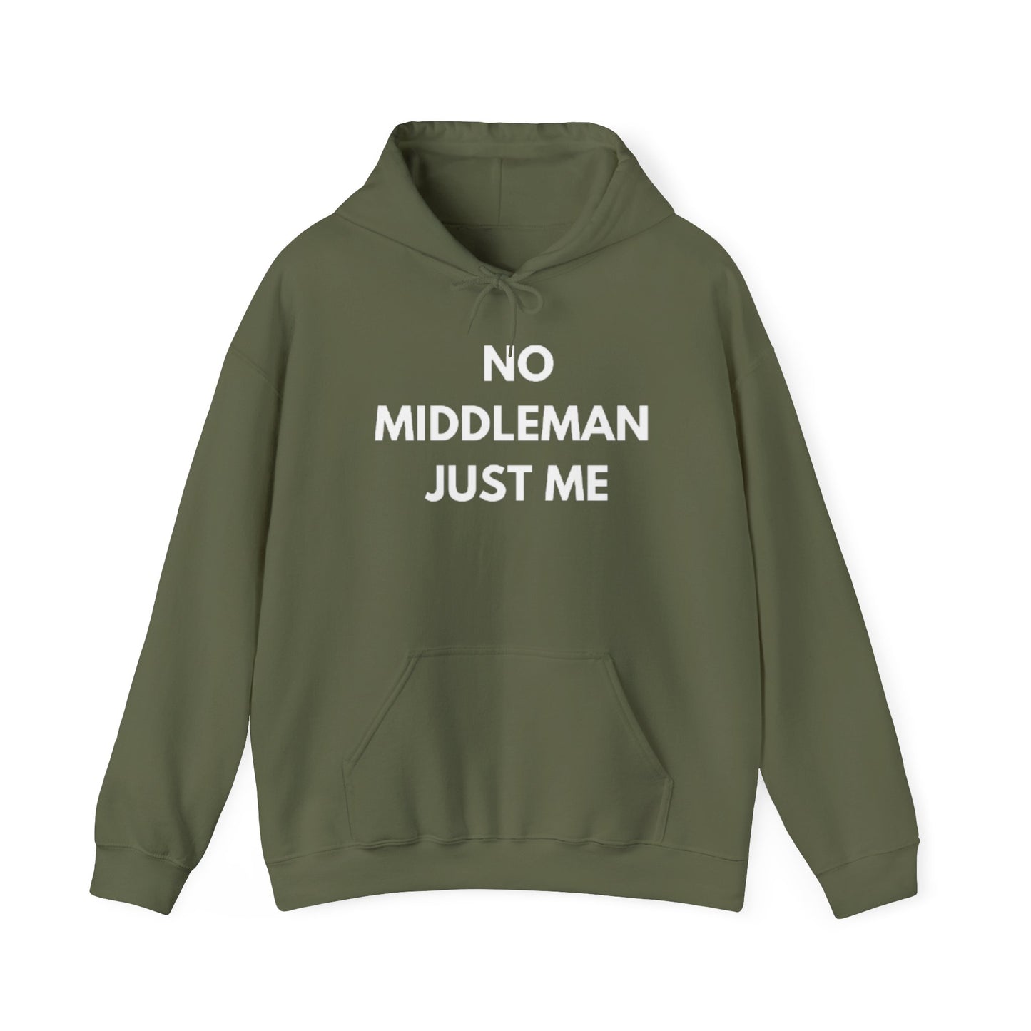 Statement Hoodie, No Middleman Just Me Sweatshirt, Unisex Pullover, Casual Outfit, Gift for Him/Her, Streetwear Style