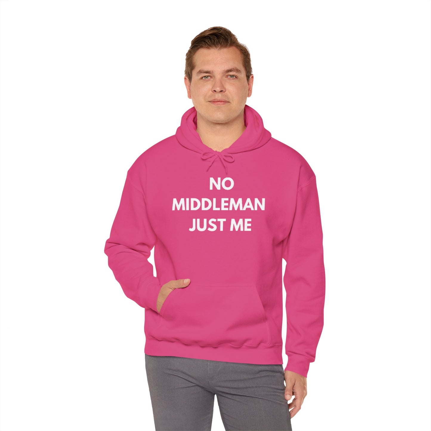 Statement Hoodie, No Middleman Just Me Sweatshirt, Unisex Pullover, Casual Outfit, Gift for Him/Her, Streetwear Style