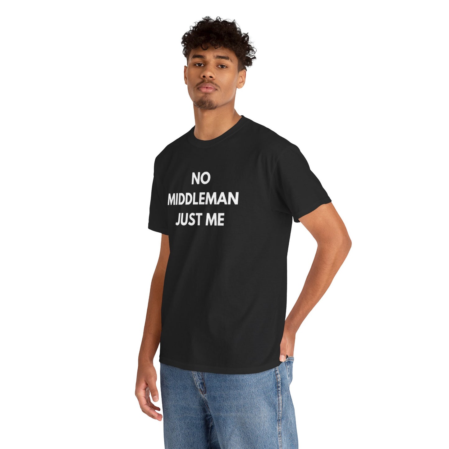 Unisex Tee - 'No Middleman Just Me' Statement Shirt, Casual Wear, Gift for Entrepreneurs, Summer Outfit, Everyday Style