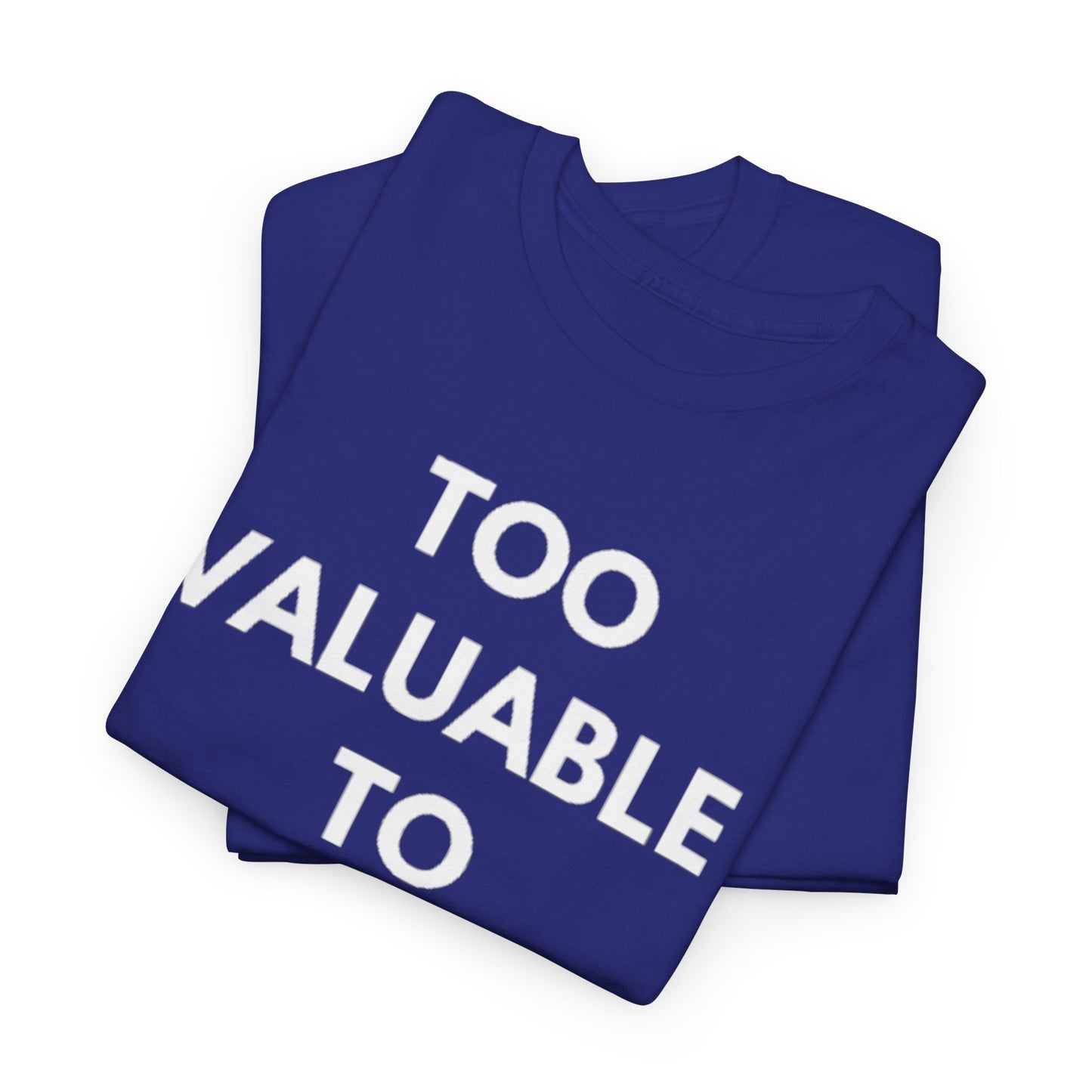 Too Valuable to Short Unisex Heavy Cotton Tee | Casual Wear, Gift for Friends, Everyday Comfort, Statement T-Shirt, Birthday Gift