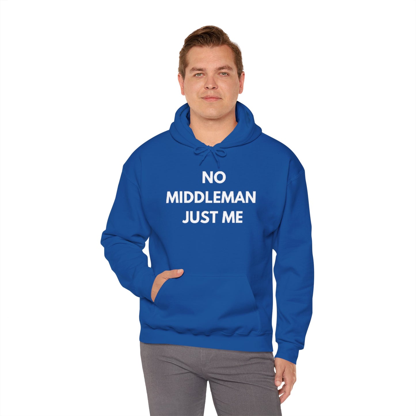 Statement Hoodie, No Middleman Just Me Sweatshirt, Unisex Pullover, Casual Outfit, Gift for Him/Her, Streetwear Style