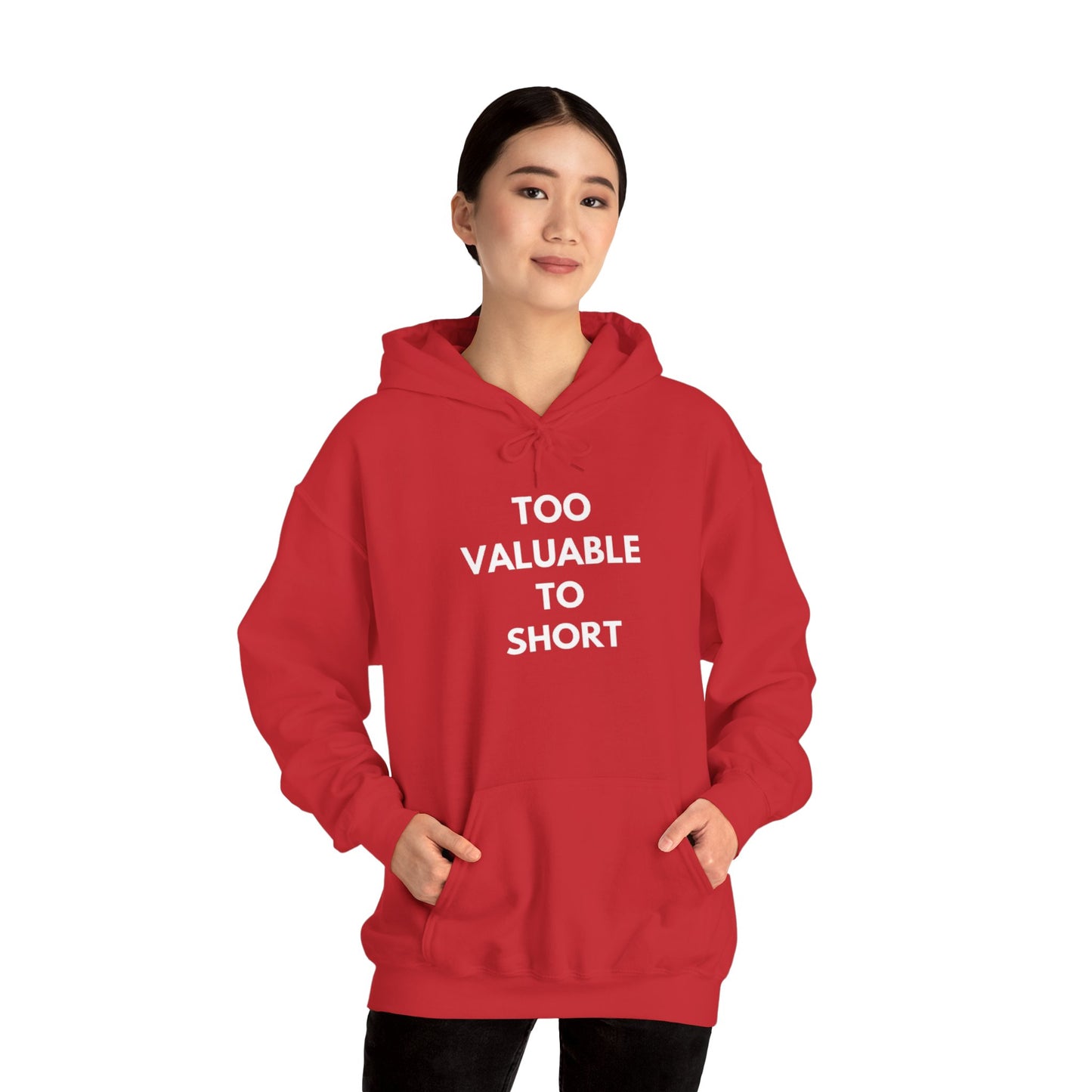 Too Valuable to Short Hoodie, Funny Sweatshirt for Short People, Unisex Gift, Casual Wear, Cozy Clothing