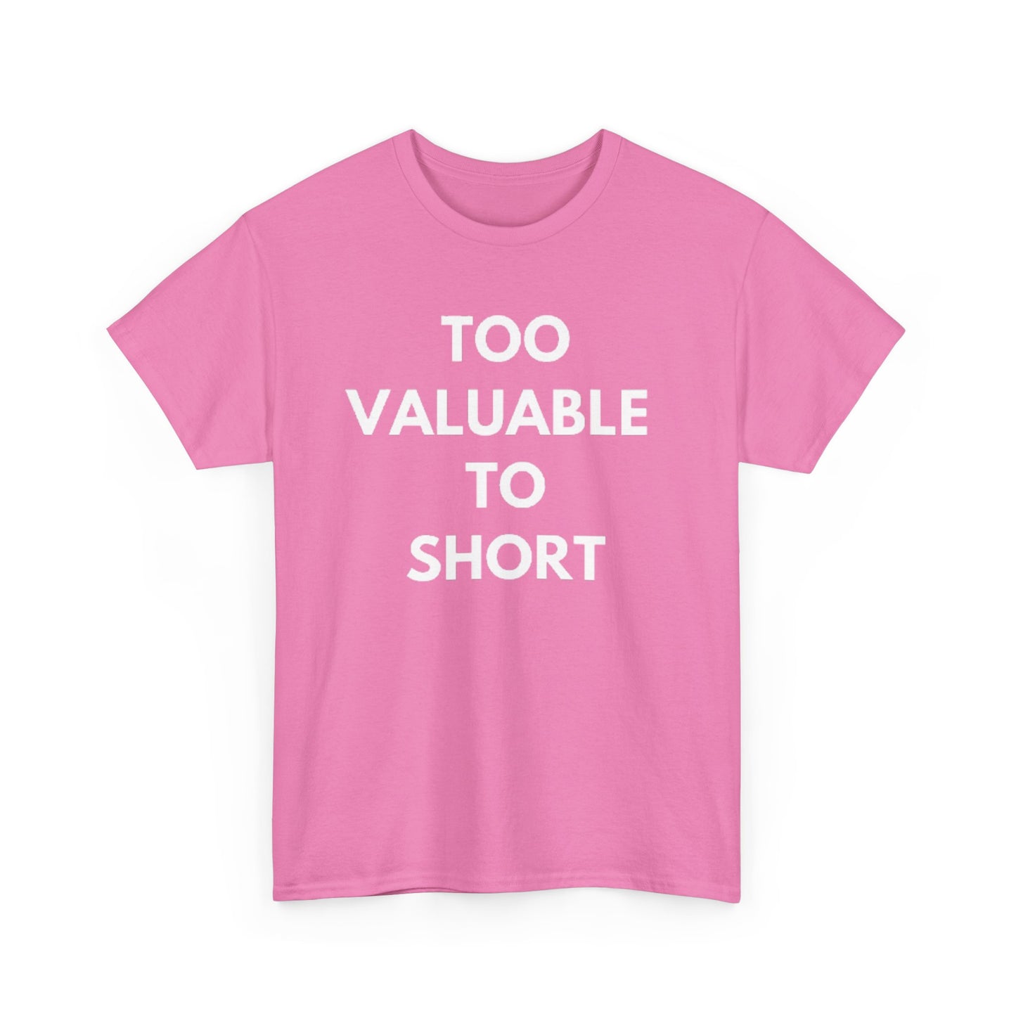 Too Valuable to Short Unisex Heavy Cotton Tee | Casual Wear, Gift for Friends, Everyday Comfort, Statement T-Shirt, Birthday Gift
