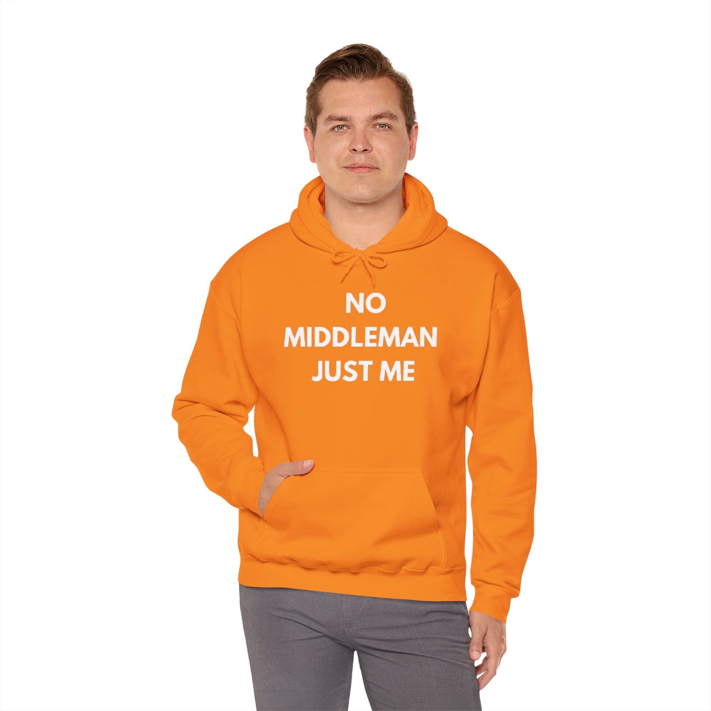 Statement Hoodie, No Middleman Just Me Sweatshirt, Unisex Pullover, Casual Outfit, Gift for Him/Her, Streetwear Style