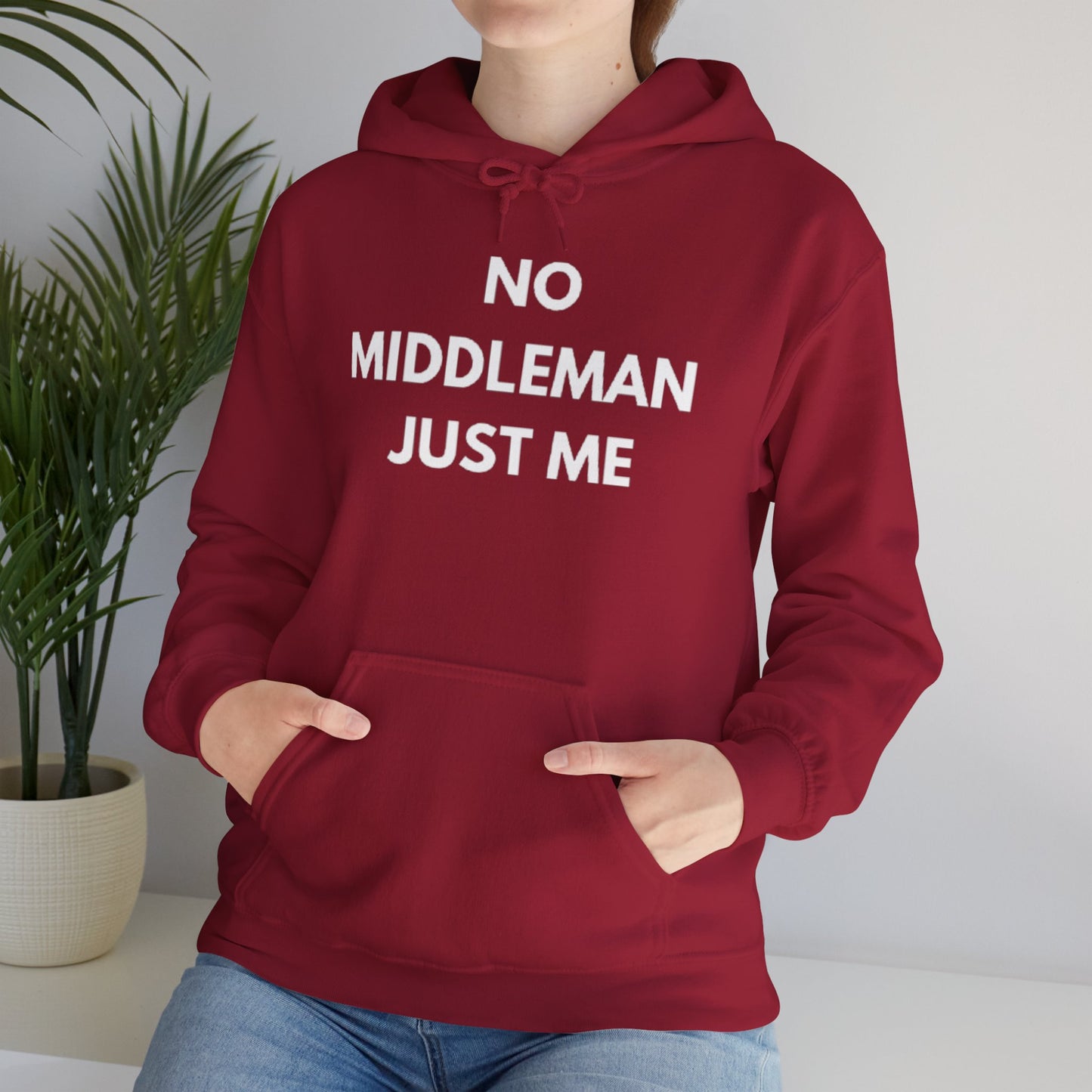 Statement Hoodie, No Middleman Just Me Sweatshirt, Unisex Pullover, Casual Outfit, Gift for Him/Her, Streetwear Style
