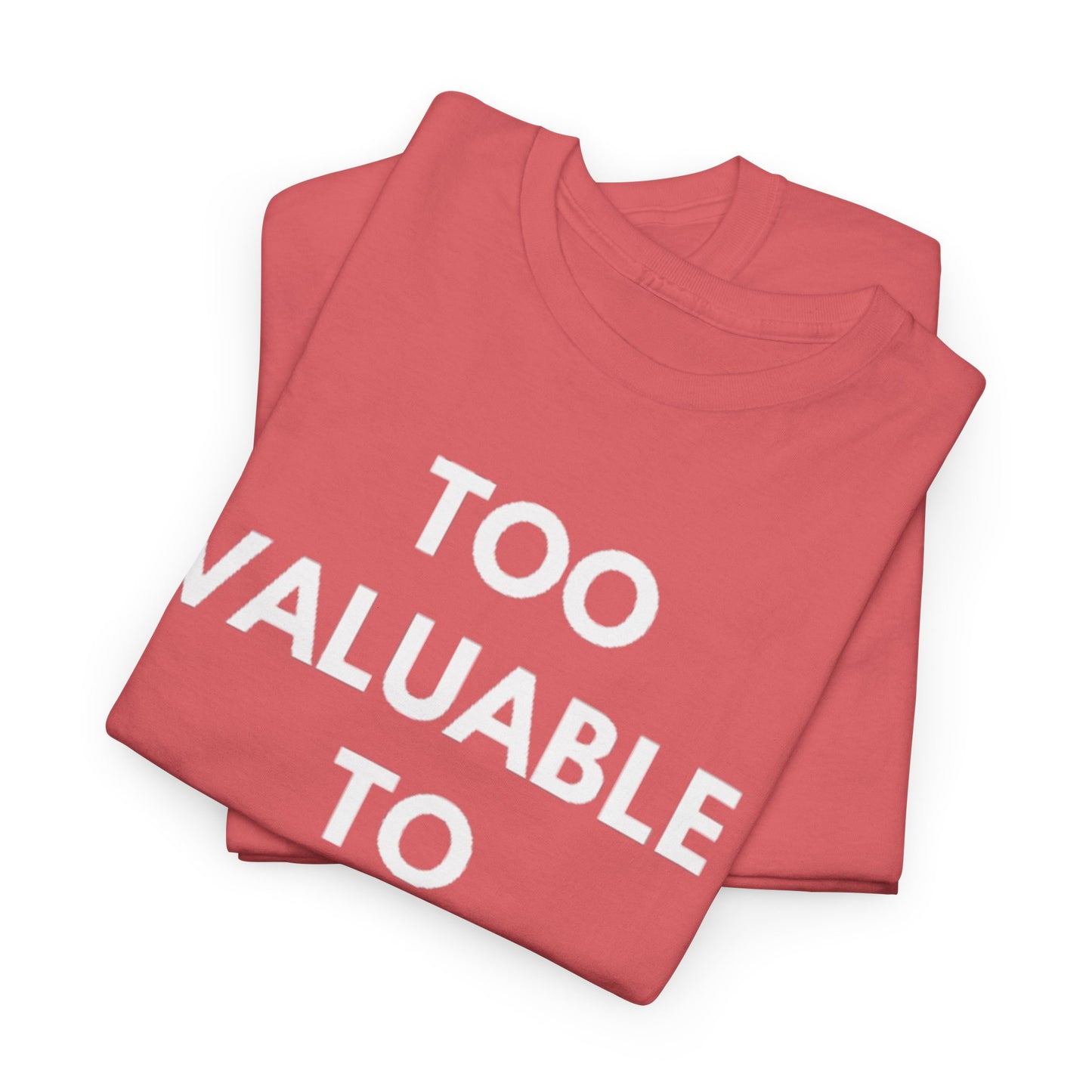 Too Valuable to Short Unisex Heavy Cotton Tee | Casual Wear, Gift for Friends, Everyday Comfort, Statement T-Shirt, Birthday Gift
