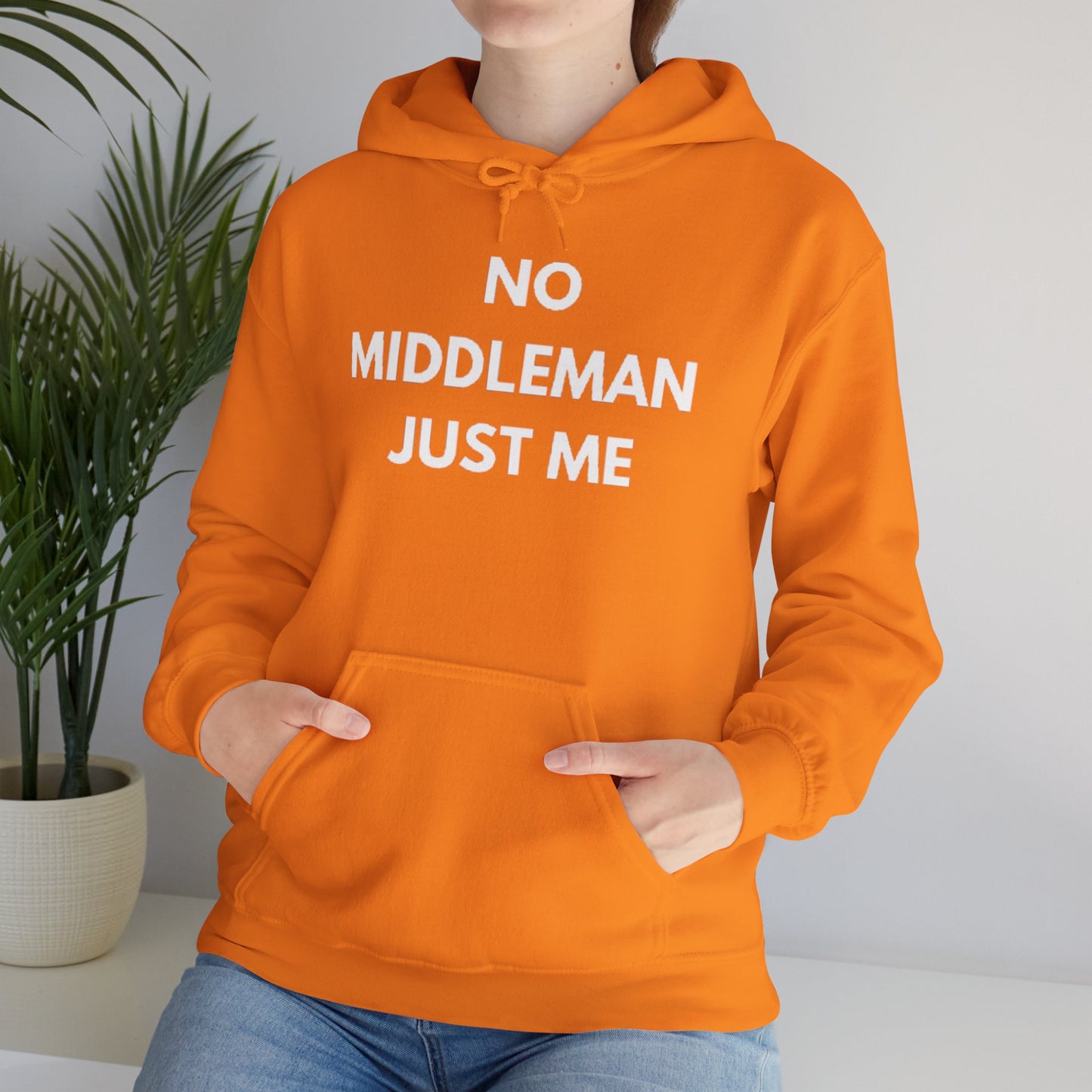Statement Hoodie, No Middleman Just Me Sweatshirt, Unisex Pullover, Casual Outfit, Gift for Him/Her, Streetwear Style