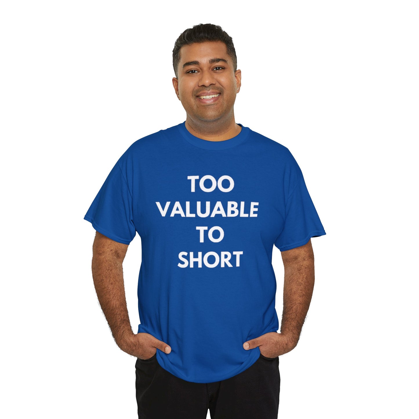 Too Valuable to Short Unisex Heavy Cotton Tee | Casual Wear, Gift for Friends, Everyday Comfort, Statement T-Shirt, Birthday Gift