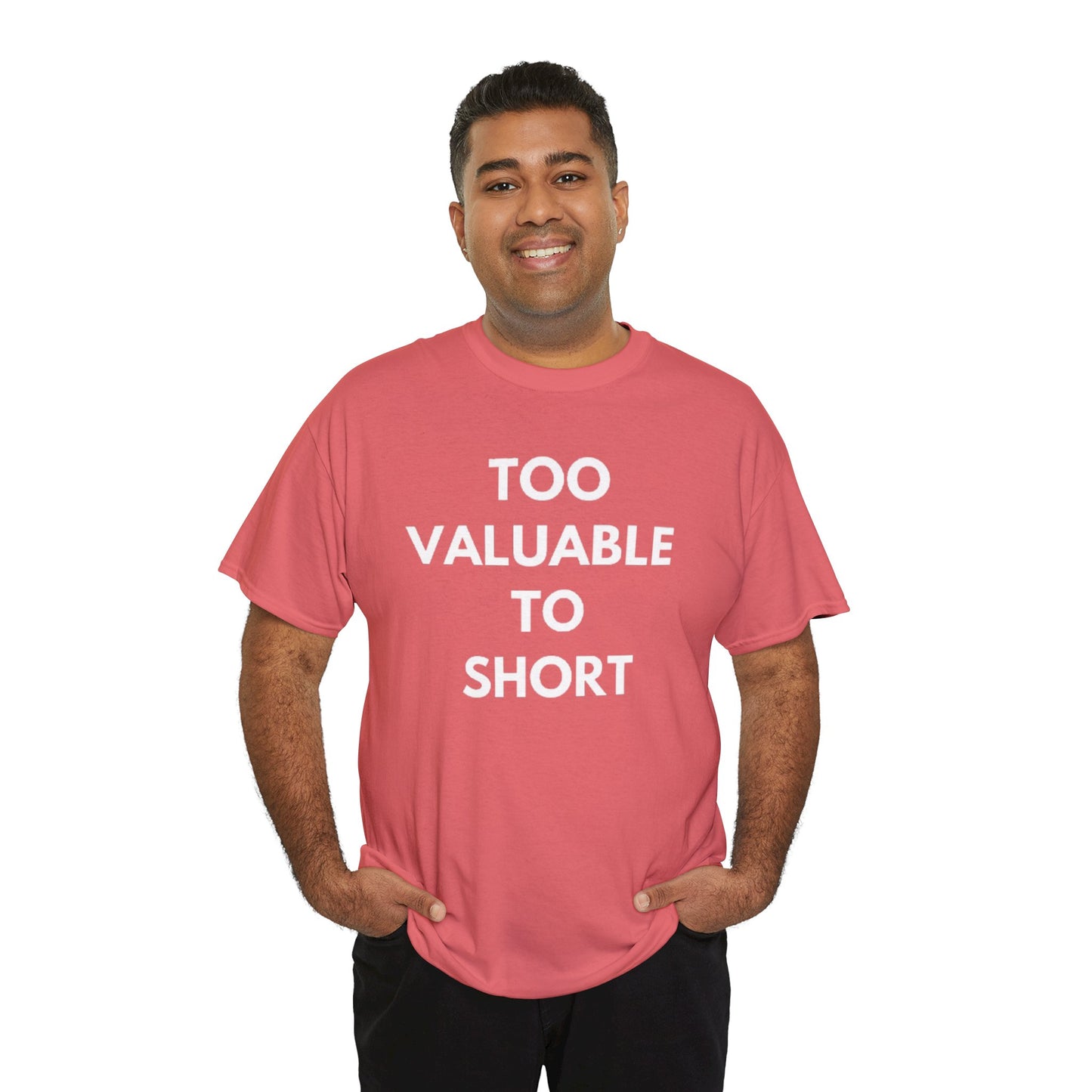 Too Valuable to Short Unisex Heavy Cotton Tee | Casual Wear, Gift for Friends, Everyday Comfort, Statement T-Shirt, Birthday Gift