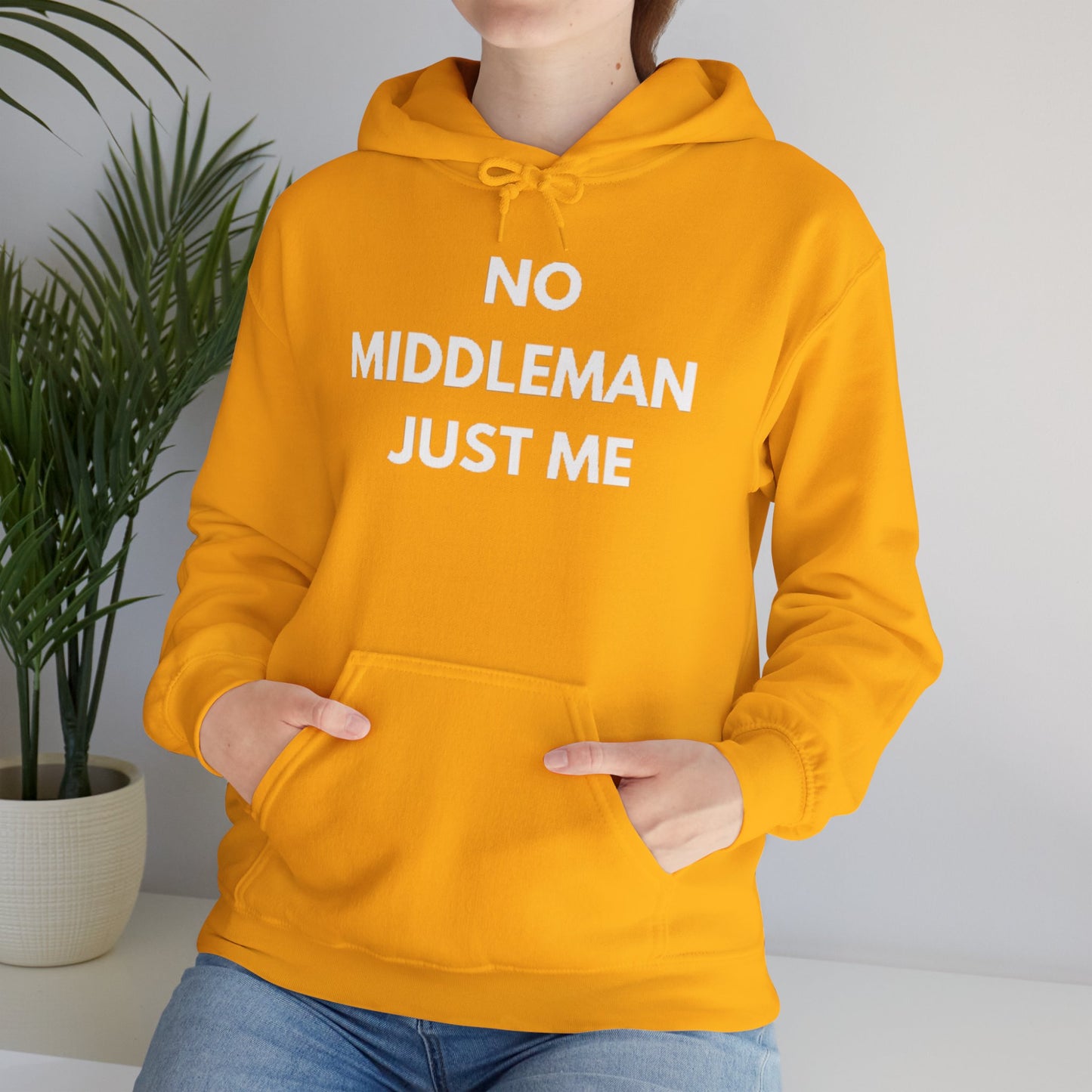 Statement Hoodie, No Middleman Just Me Sweatshirt, Unisex Pullover, Casual Outfit, Gift for Him/Her, Streetwear Style
