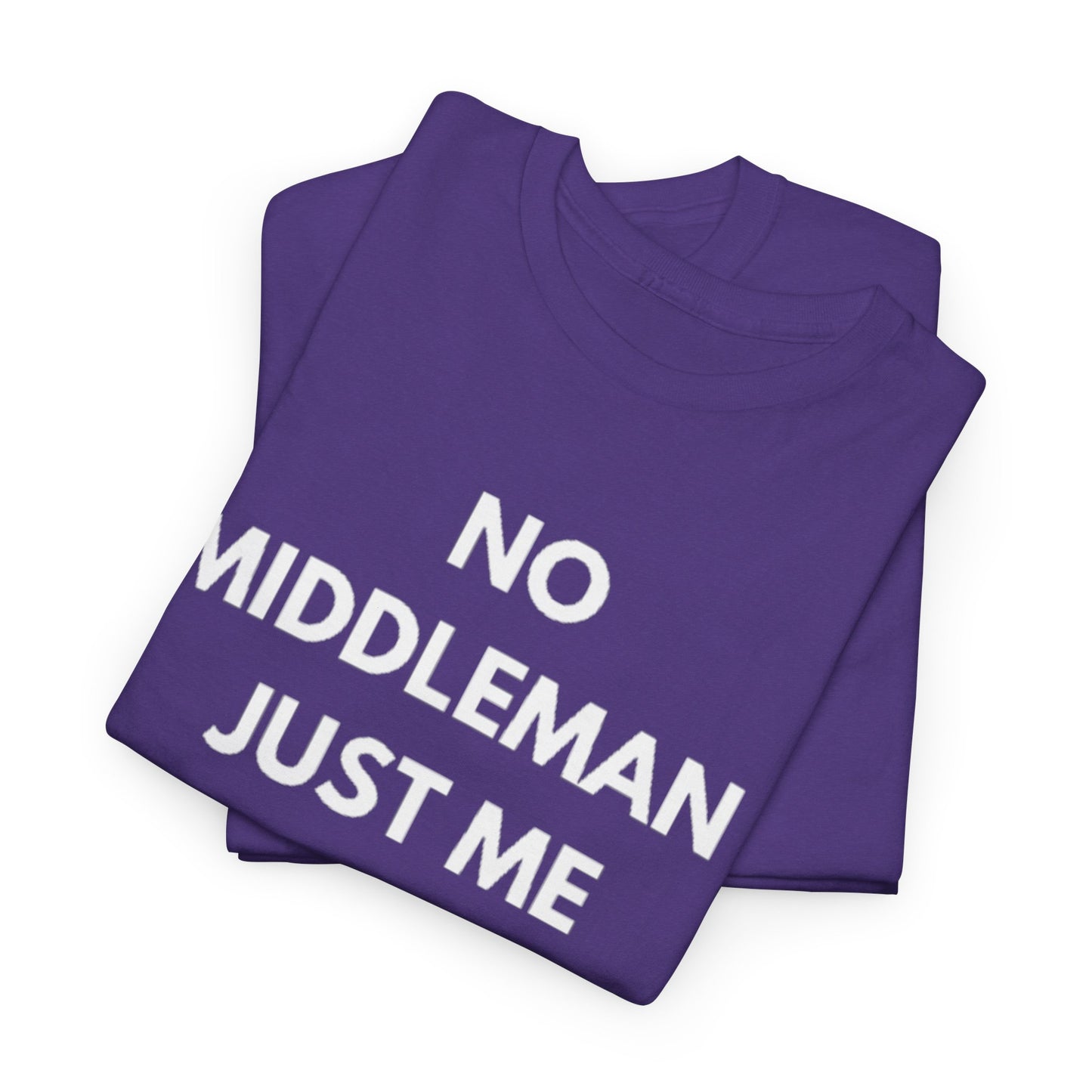 Unisex Tee - 'No Middleman Just Me' Statement Shirt, Casual Wear, Gift for Entrepreneurs, Summer Outfit, Everyday Style