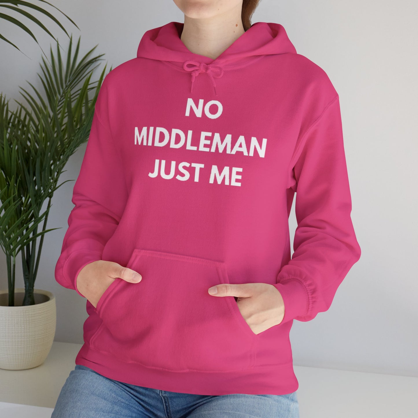 Statement Hoodie, No Middleman Just Me Sweatshirt, Unisex Pullover, Casual Outfit, Gift for Him/Her, Streetwear Style