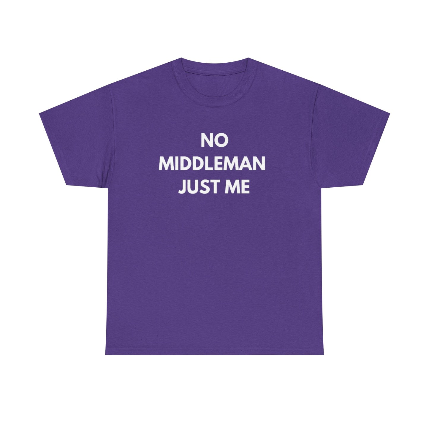 Unisex Tee - 'No Middleman Just Me' Statement Shirt, Casual Wear, Gift for Entrepreneurs, Summer Outfit, Everyday Style