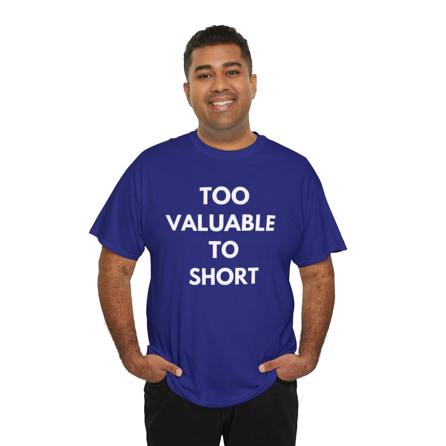 Too Valuable to Short Unisex Heavy Cotton Tee | Casual Wear, Gift for Friends, Everyday Comfort, Statement T-Shirt, Birthday Gift