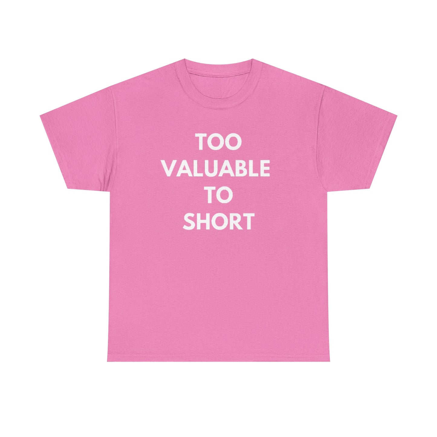 Too Valuable to Short Unisex Heavy Cotton Tee | Casual Wear, Gift for Friends, Everyday Comfort, Statement T-Shirt, Birthday Gift