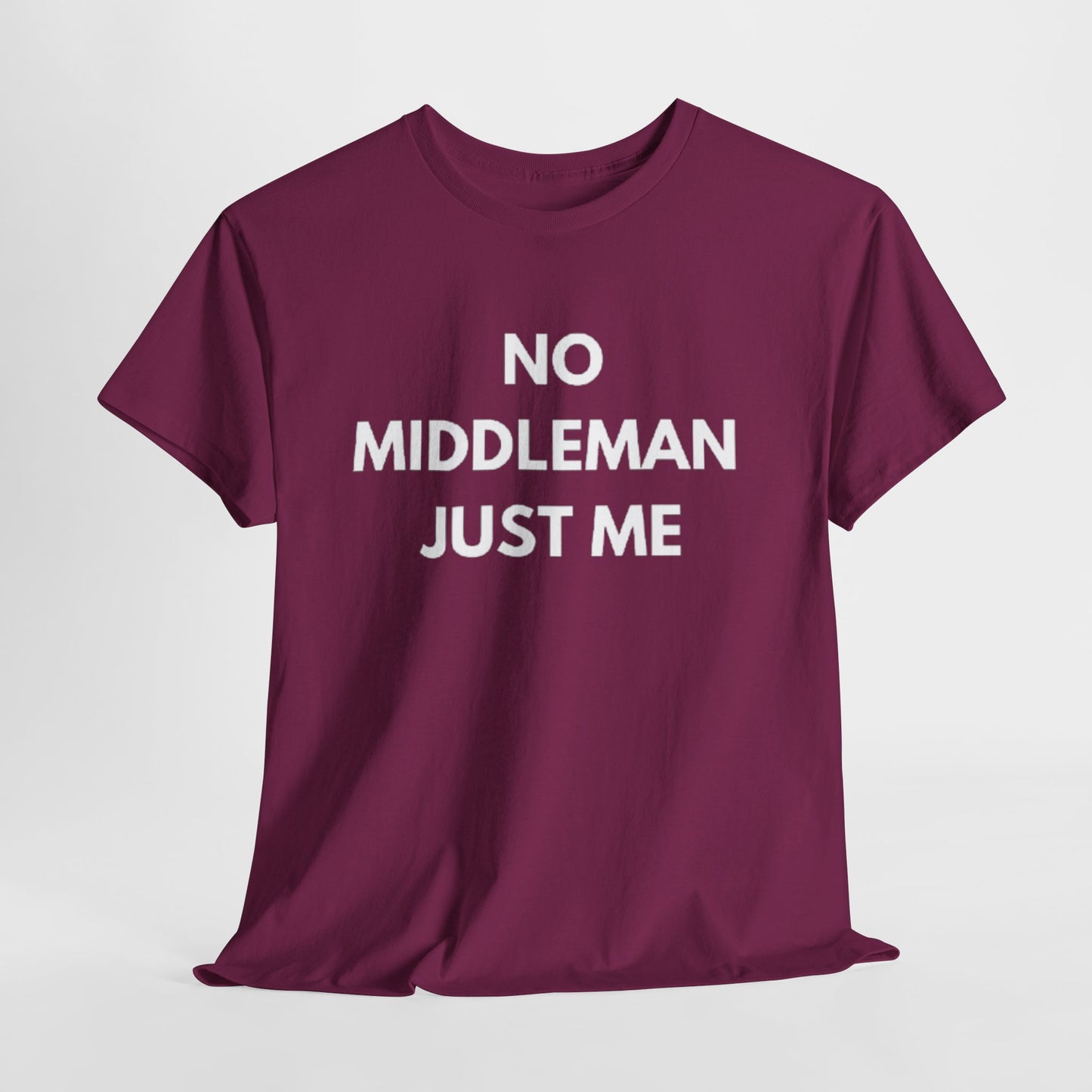 Unisex Tee - 'No Middleman Just Me' Statement Shirt, Casual Wear, Gift for Entrepreneurs, Summer Outfit, Everyday Style