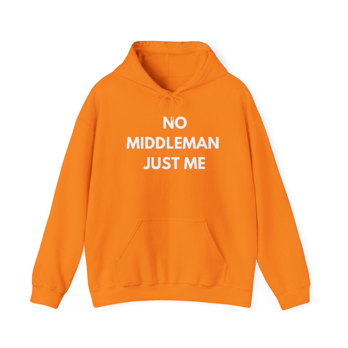 Statement Hoodie, No Middleman Just Me Sweatshirt, Unisex Pullover, Casual Outfit, Gift for Him/Her, Streetwear Style
