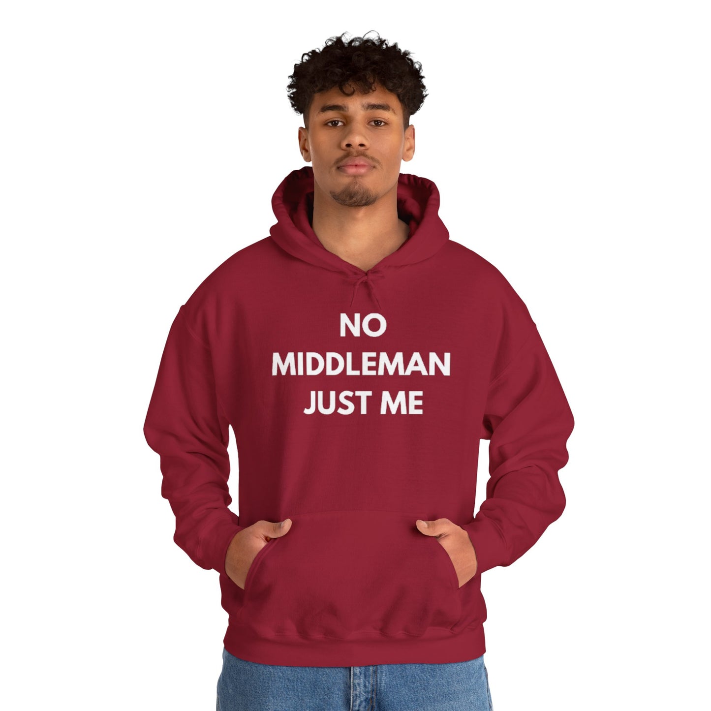 Statement Hoodie, No Middleman Just Me Sweatshirt, Unisex Pullover, Casual Outfit, Gift for Him/Her, Streetwear Style