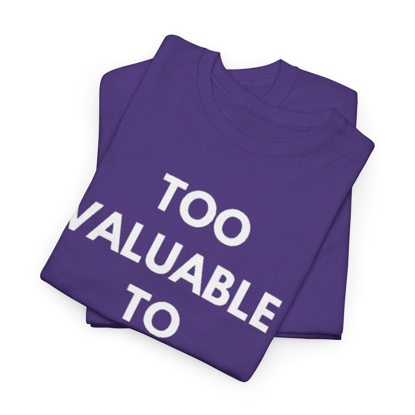 Too Valuable to Short Unisex Heavy Cotton Tee | Casual Wear, Gift for Friends, Everyday Comfort, Statement T-Shirt, Birthday Gift
