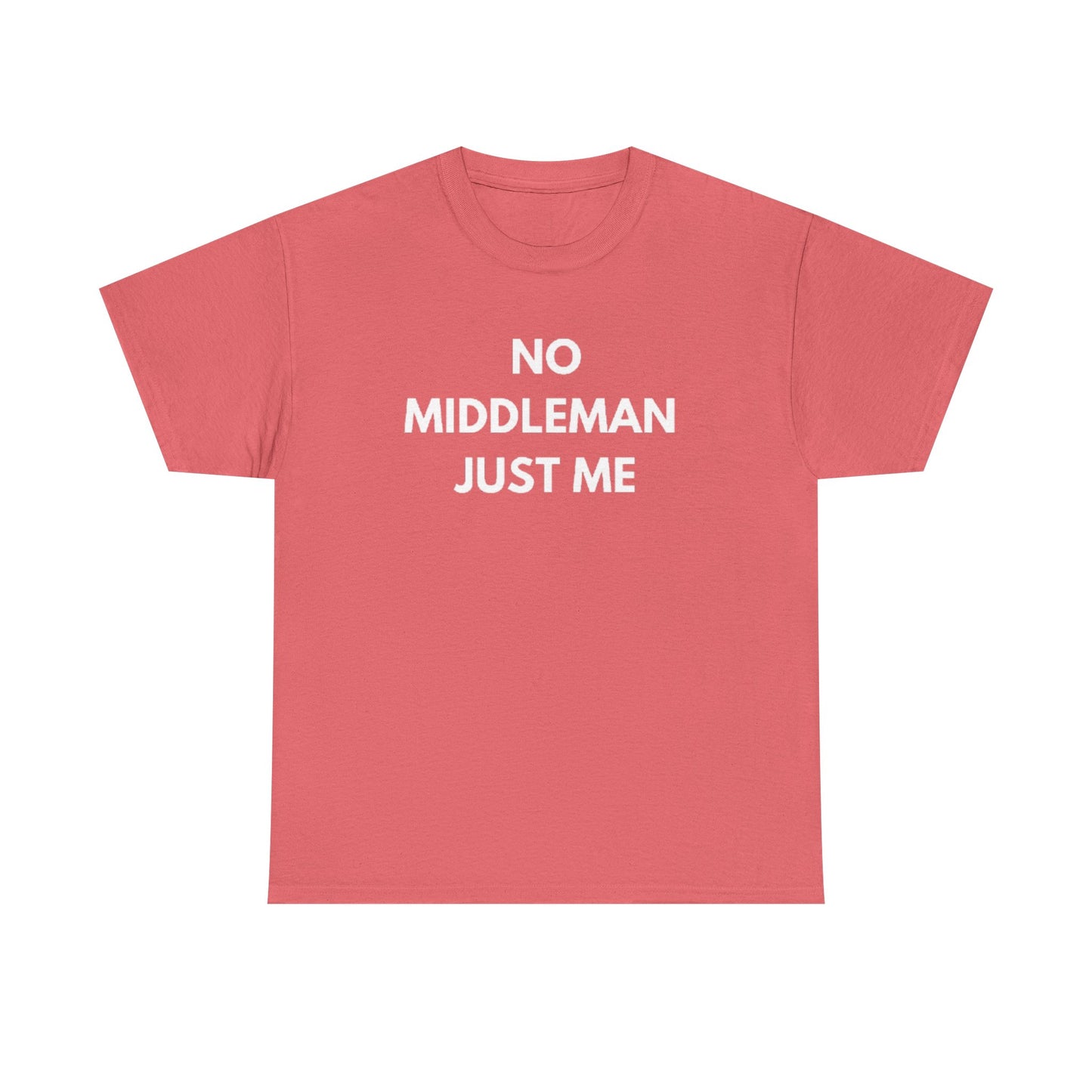 Unisex Tee - 'No Middleman Just Me' Statement Shirt, Casual Wear, Gift for Entrepreneurs, Summer Outfit, Everyday Style