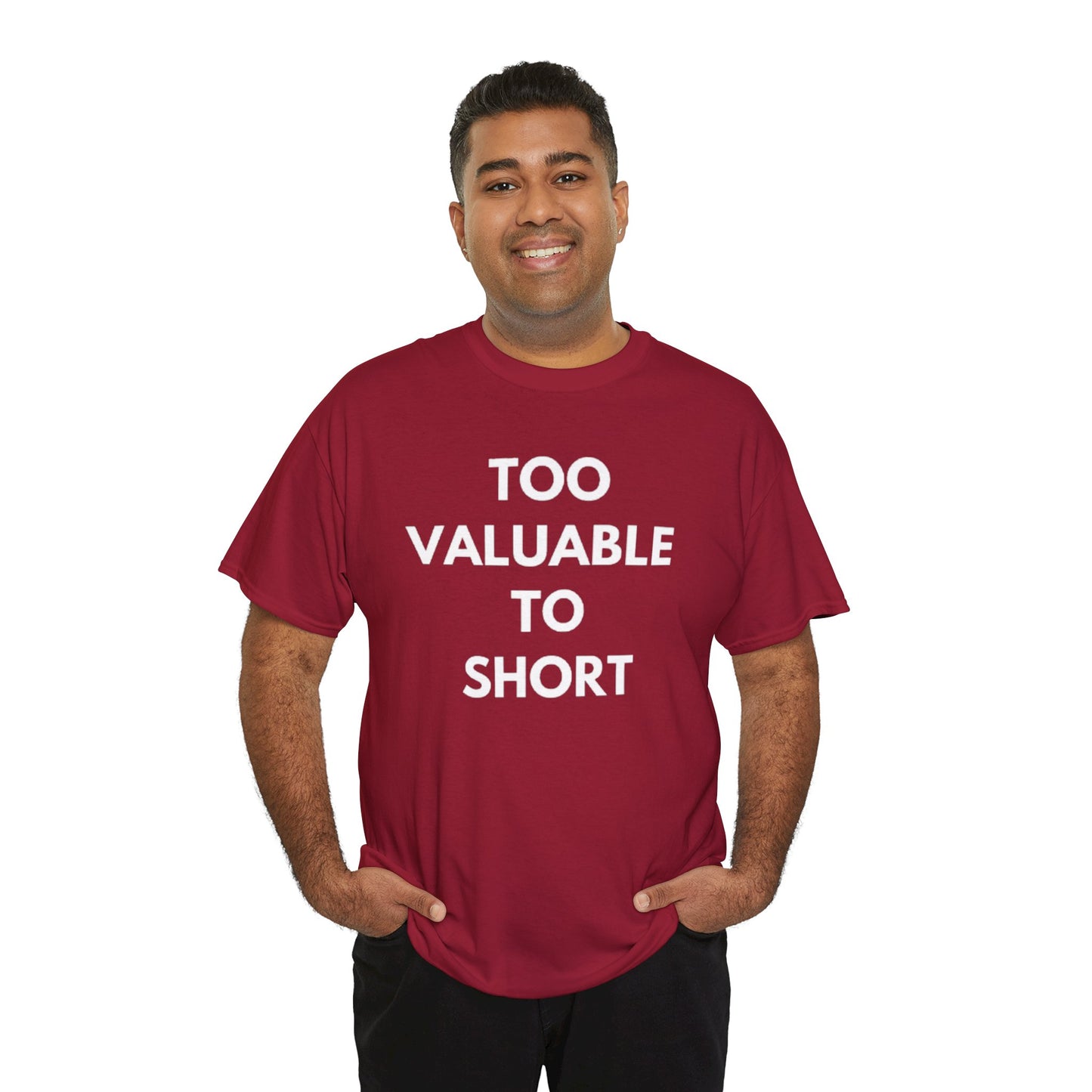 Too Valuable to Short Unisex Heavy Cotton Tee | Casual Wear, Gift for Friends, Everyday Comfort, Statement T-Shirt, Birthday Gift